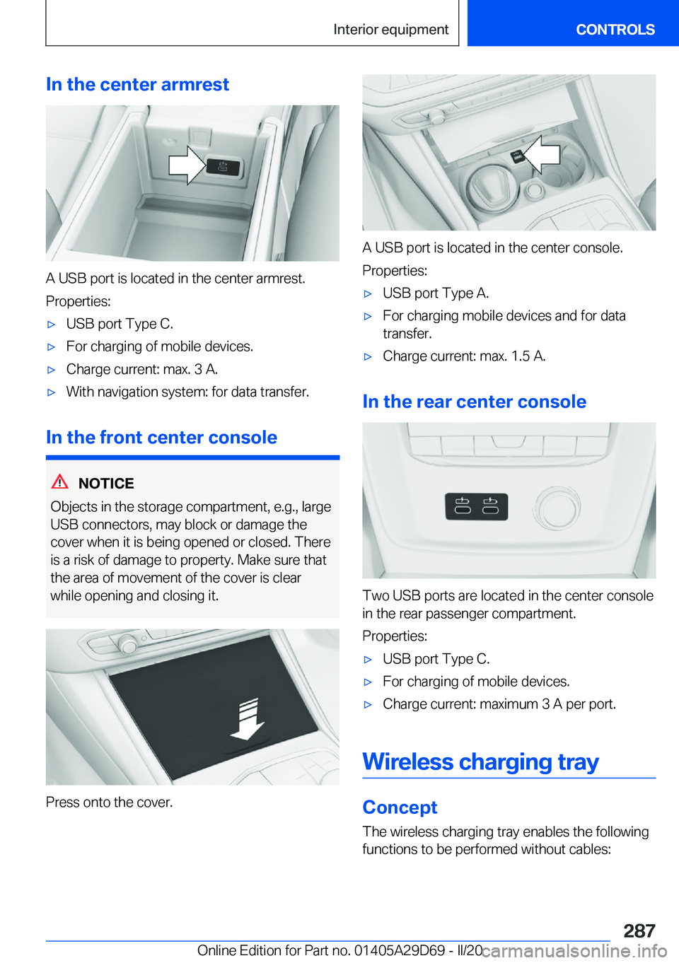 BMW 3 SERIES SEDAN PLUG-IN HYBRID 2021  Owners Manual �I�n��t�h�e��c�e�n�t�e�r��a�r�m�r�e�s�t
�A��U�S�B��p�o�r�t��i�s��l�o�c�a�t�e�d��i�n��t�h�e��c�e�n�t�e�r��a�r�m�r�e�s�t�.
�P�r�o�p�e�r�t�i�e�s�:
'x�U�S�B��p�o�r�t��T�y�p�e��C�.'x�
