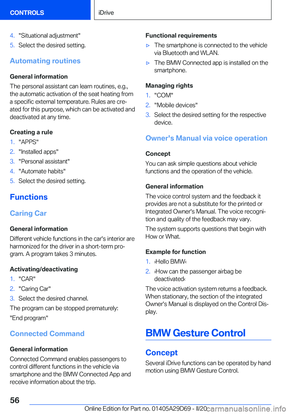 BMW 3 SERIES SEDAN PLUG-IN HYBRID 2021  Owners Manual �4�.�"�S�i�t�u�a�t�i�o�n�a�l��a�d�j�u�s�t�m�e�n�t�"�5�.�S�e�l�e�c�t��t�h�e��d�e�s�i�r�e�d��s�e�t�t�i�n�g�.
�A�u�t�o�m�a�t�i�n�g��r�o�u�t�i�n�e�s
�G�e�n�e�r�a�l��i�n�f�o�r�m�a�t�i�o�n
�T�