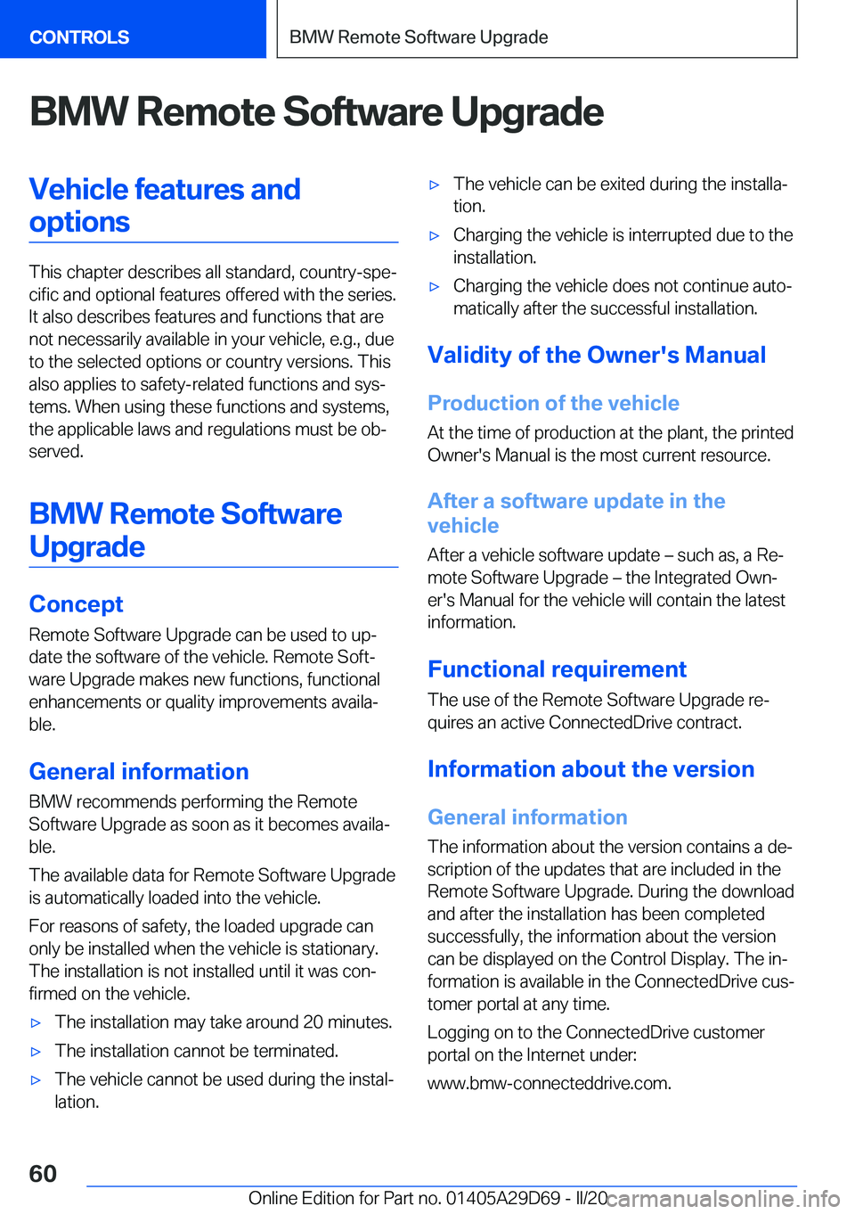 BMW 3 SERIES SEDAN PLUG-IN HYBRID 2021  Owners Manual �B�M�W��R�e�m�o�t�e��S�o�f�t�w�a�r�e��U�p�g�r�a�d�e�V�e�h�i�c�l�e��f�e�a�t�u�r�e�s��a�n�d
�o�p�t�i�o�n�s
�T�h�i�s��c�h�a�p�t�e�r��d�e�s�c�r�i�b�e�s��a�l�l��s�t�a�n�d�a�r�d�,��c�o�u�n�t�r�y�-