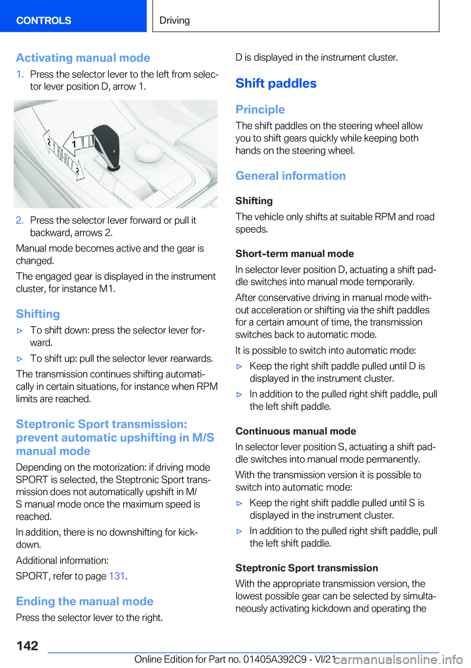 BMW 4 SERIES 2022  Owners Manual �A�c�t�i�v�a�t�i�n�g��m�a�n�u�a�l��m�o�d�e�1�.�P�r�e�s�s��t�h�e��s�e�l�e�c�t�o�r��l�e�v�e�r��t�o��t�h�e��l�e�f�t��f�r�o�m��s�e�l�e�c#j�t�o�r��l�e�v�e�r��p�o�s�i�t�i�o�n��D�,��a�r�r�o�w�