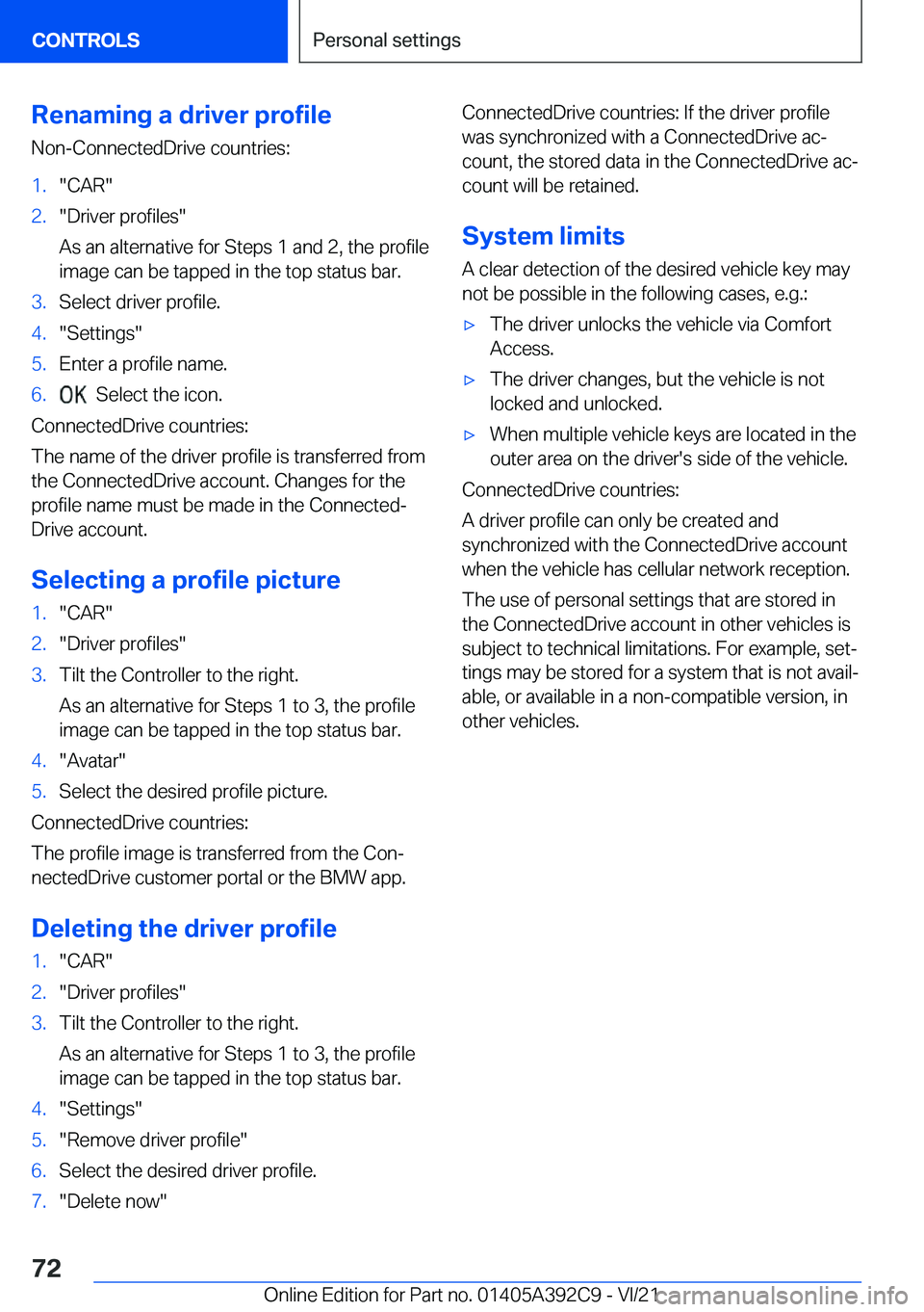 BMW 4 SERIES 2022  Owners Manual �R�e�n�a�m�i�n�g��a��d�r�i�v�e�r��p�r�o�f�i�l�e
�N�o�n�-�C�o�n�n�e�c�t�e�d�D�r�i�v�e��c�o�u�n�t�r�i�e�s�:�1�.�"�C�A�R�"�2�.�"�D�r�i�v�e�r��p�r�o�f�i�l�e�s�"
�A�s��a�n��a�l�t�e�r