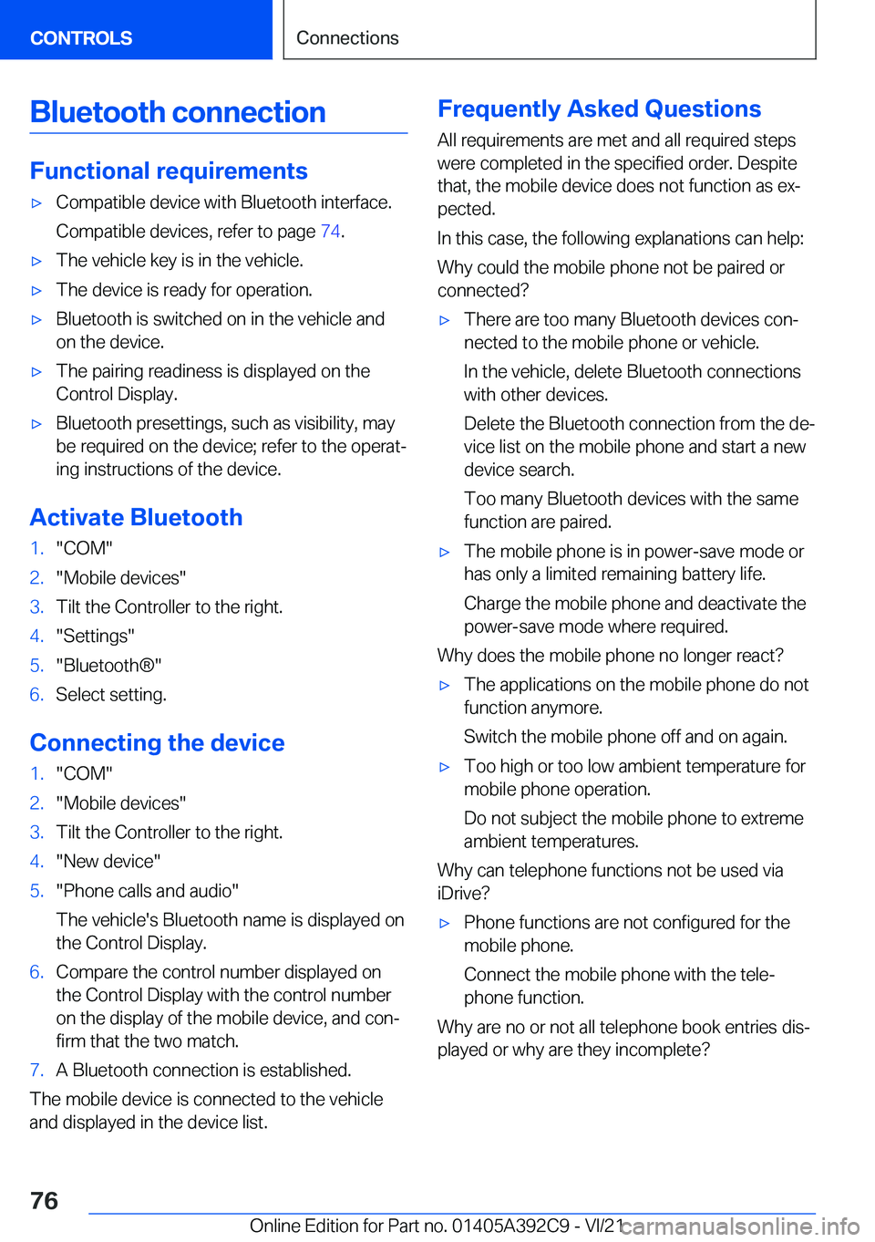 BMW 4 SERIES 2022  Owners Manual �B�l�u�e�t�o�o�t�h��c�o�n�n�e�c�t�i�o�n
�F�u�n�c�t�i�o�n�a�l��r�e�q�u�i�r�e�m�e�n�t�s
'x�C�o�m�p�a�t�i�b�l�e��d�e�v�i�c�e��w�i�t�h��B�l�u�e�t�o�o�t�h��i�n�t�e�r�f�a�c�e�.
�C�o�m�p�a�t�i�b�l�