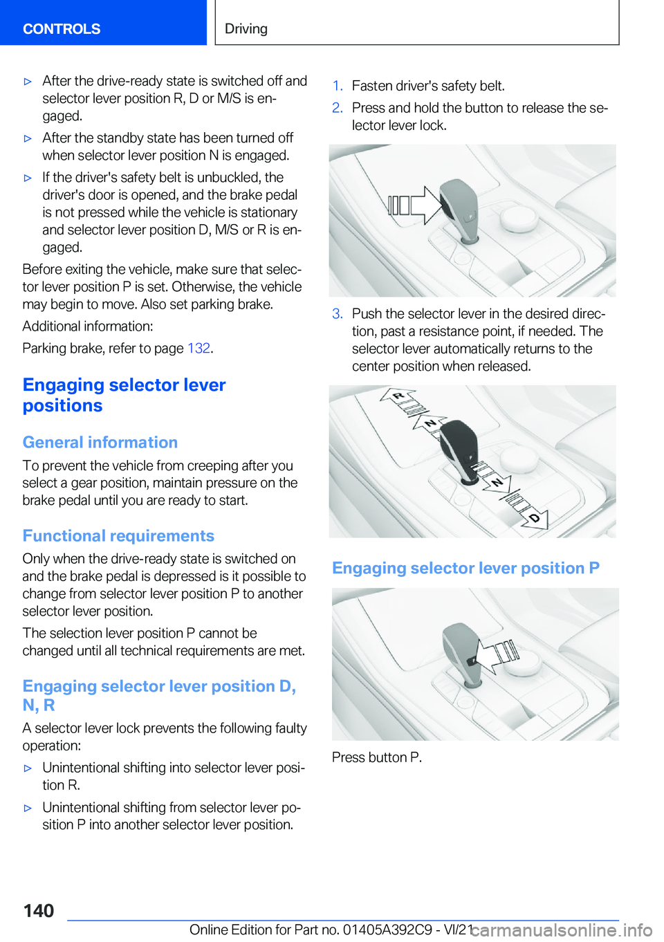 BMW 4 SERIES COUPE 2022  Owners Manual 'x�A�f�t�e�r��t�h�e��d�r�i�v�e�-�r�e�a�d�y��s�t�a�t�e��i�s��s�w�i�t�c�h�e�d��o�f�f��a�n�d�s�e�l�e�c�t�o�r��l�e�v�e�r��p�o�s�i�t�i�o�n��R�,��D��o�r��M�/�S��i�s��e�n#j�g�a�g�e�d�.'