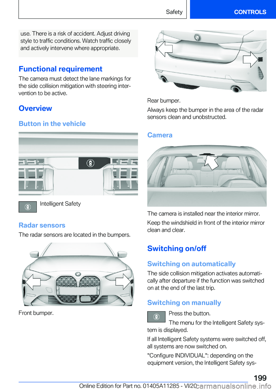 BMW 4 SERIES COUPE 2021  Owners Manual �u�s�e�.��T�h�e�r�e��i�s��a��r�i�s�k��o�f��a�c�c�i�d�e�n�t�.��A�d�j�u�s�t��d�r�i�v�i�n�g
�s�t�y�l�e��t�o��t�r�a�f�f�i�c��c�o�n�d�i�t�i�o�n�s�.��W�a�t�c�h��t�r�a�f�f�i�c��c�l�o�s�e�l�y
�a