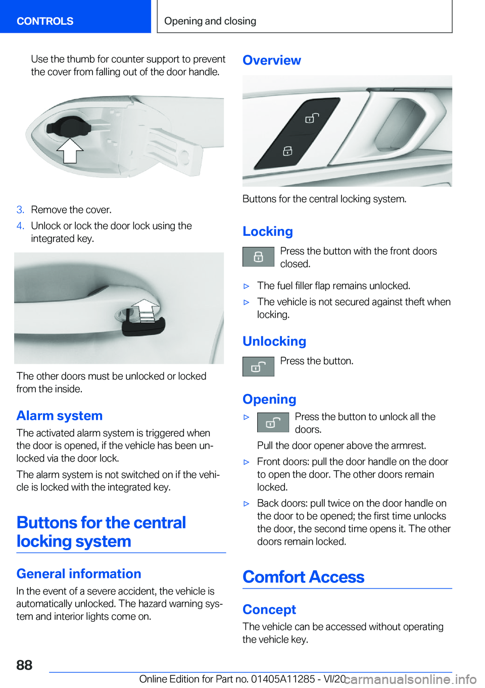 BMW 4 SERIES COUPE 2021  Owners Manual �U�s�e��t�h�e��t�h�u�m�b��f�o�r��c�o�u�n�t�e�r��s�u�p�p�o�r�t��t�o��p�r�e�v�e�n�t�t�h�e��c�o�v�e�r��f�r�o�m��f�a�l�l�i�n�g��o�u�t��o�f��t�h�e��d�o�o�r��h�a�n�d�l�e�.�3�.�R�e�m�o�v�e��t