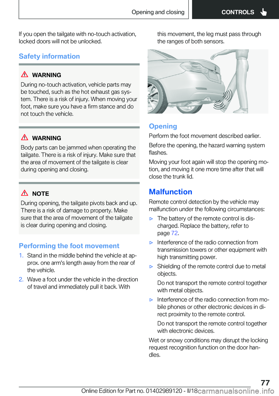 BMW 4 SERIES COUPE 2019  Owners Manual �I�f� �y�o�u� �o�p�e�n� �t�h�e� �t�a�i�l�g�a�t�e� �w�i�t�h� �n�o�-�t�o�u�c�h� �a�c�t�i�v�a�t�i�o�n�,
�l�o�c�k�e�d� �d�o�o�r�s� �w�i�l�l� �n�o�t� �b�e� �u�n�l�o�c�k�e�d�.
�S�a�f�e�t�y��i�n�f�o�r�m�a�t