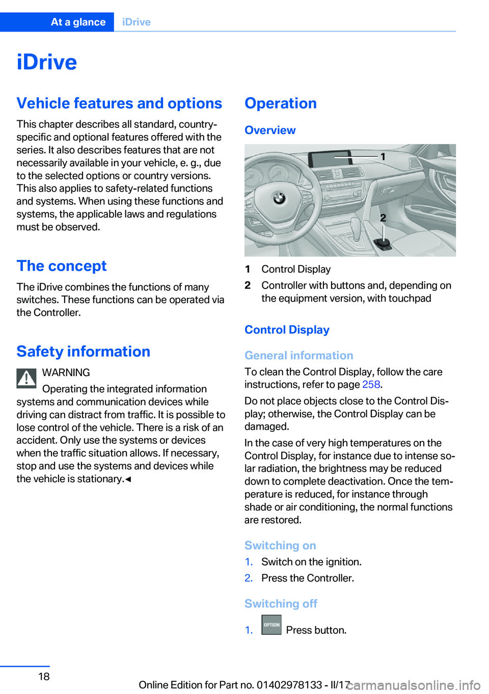 BMW 4 SERIES COUPE 2018  Owners Manual �i�D�r�i�v�e�V�e�h�i�c�l�e��f�e�a�t�u�r�e�s��a�n�d��o�p�t�i�o�n�s
�T�h�i�s� �c�h�a�p�t�e�r� �d�e�s�c�r�i�b�e�s� �a�l�l� �s�t�a�n�d�a�r�d�,� �c�o�u�n�t�r�y�- �s�p�e�c�i�f�i�c� �a�n�d� �o�p�t�i�o�n�a