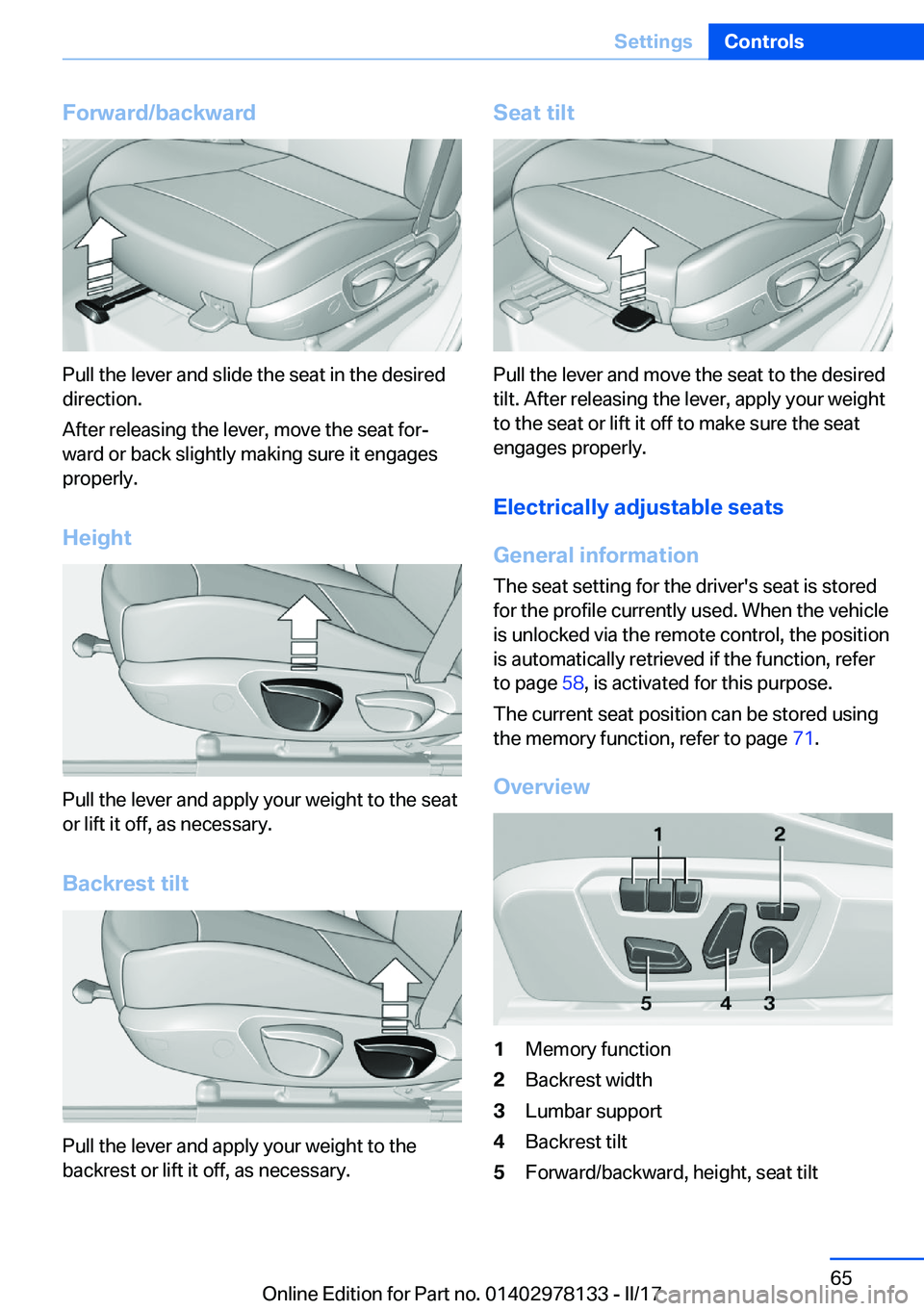 BMW 4 SERIES COUPE 2018  Owners Manual �F�o�r�w�a�r�d�/�b�a�c�k�w�a�r�d
�P�u�l�l� �t�h�e� �l�e�v�e�r� �a�n�d� �s�l�i�d�e� �t�h�e� �s�e�a�t� �i�n� �t�h�e� �d�e�s�i�r�e�d�d�i�r�e�c�t�i�o�n�.
�A�f�t�e�r� �r�e�l�e�a�s�i�n�g� �t�h�e� �l�e�v�e�r