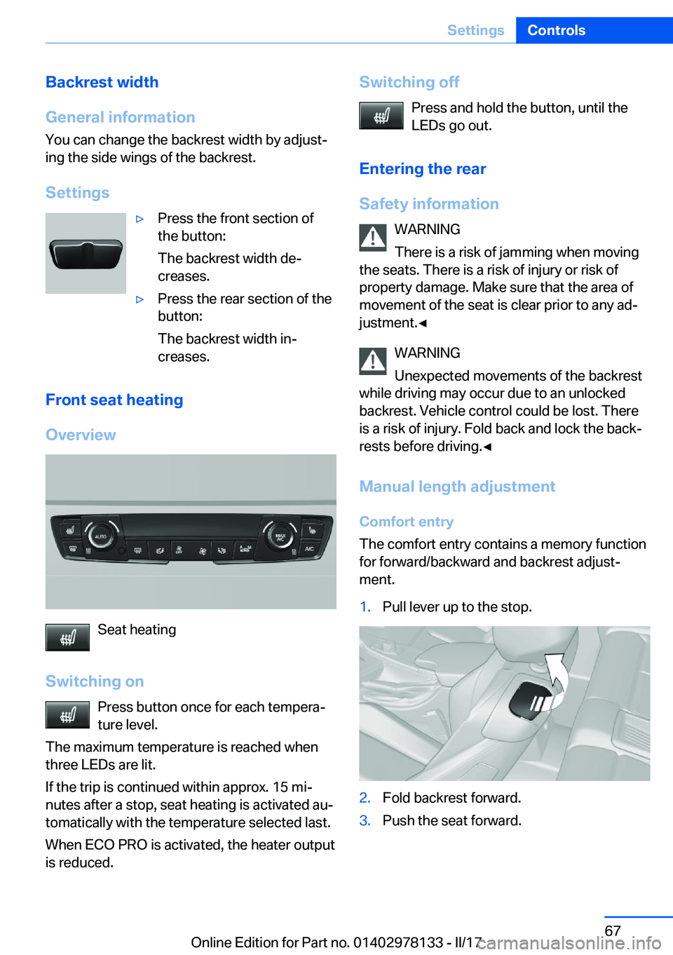 BMW 4 SERIES COUPE 2018  Owners Manual �B�a�c�k�r�e�s�t��w�i�d�t�h
�G�e�n�e�r�a�l��i�n�f�o�r�m�a�t�i�o�n
�Y�o�u� �c�a�n� �c�h�a�n�g�e� �t�h�e� �b�a�c�k�r�e�s�t� �w�i�d�t�h� �b�y� �a�d�j�u�s�tj
�i�n�g� �t�h�e� �s�i�d�e� �w�i�n�g�s� �o�f�
