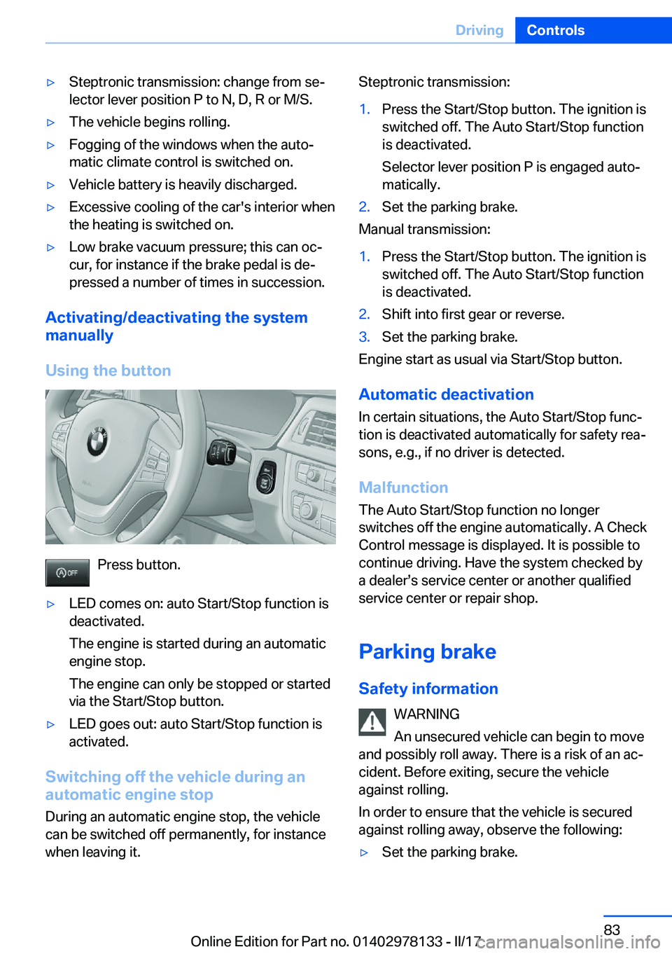 BMW 4 SERIES COUPE 2018  Owners Manual 'y�S�t�e�p�t�r�o�n�i�c� �t�r�a�n�s�m�i�s�s�i�o�n�:� �c�h�a�n�g�e� �f�r�o�m� �s�ej�l�e�c�t�o�r� �l�e�v�e�r� �p�o�s�i�t�i�o�n� �P� �t�o� �N�,� �D�,� �R� �o�r� �M�/�S�.'y�T�h�e� �v�e�h�i�c�l�e� 
