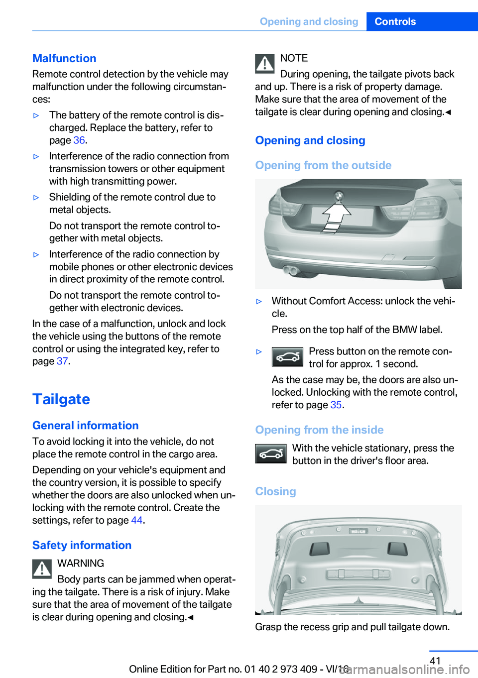BMW 4 SERIES COUPE 2017  Owners Manual �M�a�l�f�u�n�c�t�i�o�n
�R�e�m�o�t�e� �c�o�n�t�r�o�l� �d�e�t�e�c�t�i�o�n� �b�y� �t�h�e� �v�e�h�i�c�l�e� �m�a�y �m�a�l�f�u�n�c�t�i�o�n� �u�n�d�e�r� �t�h�e� �f�o�l�l�o�w�i�n�g� �c�i�r�c�u�m�s�t�a�nj
�c�