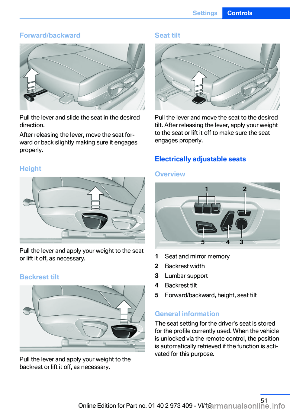 BMW 4 SERIES COUPE 2017  Owners Manual �F�o�r�w�a�r�d�/�b�a�c�k�w�a�r�d
�P�u�l�l� �t�h�e� �l�e�v�e�r� �a�n�d� �s�l�i�d�e� �t�h�e� �s�e�a�t� �i�n� �t�h�e� �d�e�s�i�r�e�d�d�i�r�e�c�t�i�o�n�.
�A�f�t�e�r� �r�e�l�e�a�s�i�n�g� �t�h�e� �l�e�v�e�r