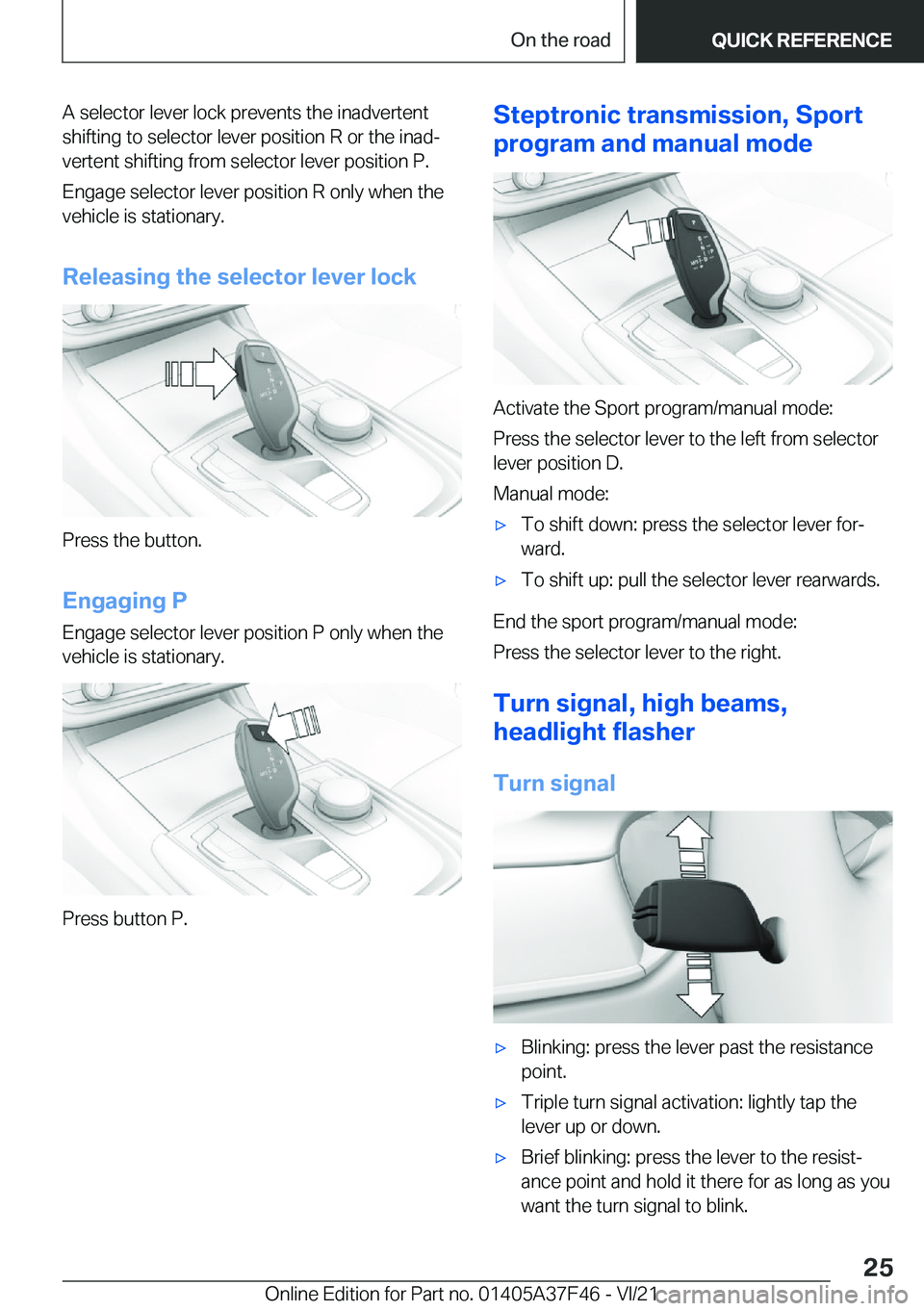 BMW 5 SERIES 2022  Owners Manual �A��s�e�l�e�c�t�o�r��l�e�v�e�r��l�o�c�k��p�r�e�v�e�n�t�s��t�h�e��i�n�a�d�v�e�r�t�e�n�t
�s�h�i�f�t�i�n�g��t�o��s�e�l�e�c�t�o�r��l�e�v�e�r��p�o�s�i�t�i�o�n��R��o�r��t�h�e��i�n�a�d#j
�v�e�r
