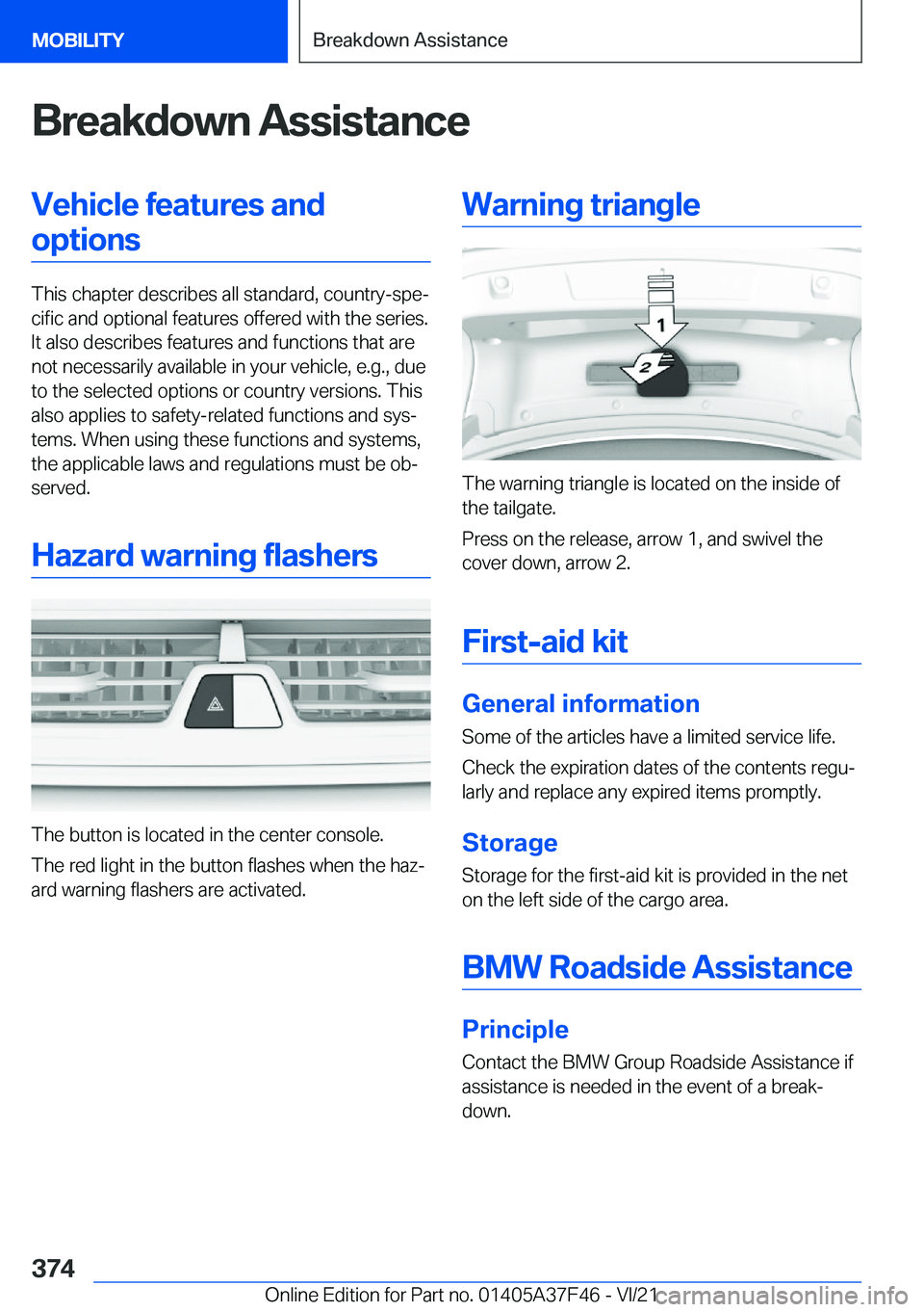 BMW 5 SERIES 2022  Owners Manual �B�r�e�a�k�d�o�w�n��A�s�s�i�s�t�a�n�c�e�V�e�h�i�c�l�e��f�e�a�t�u�r�e�s��a�n�d�o�p�t�i�o�n�s
�T�h�i�s��c�h�a�p�t�e�r��d�e�s�c�r�i�b�e�s��a�l�l��s�t�a�n�d�a�r�d�,��c�o�u�n�t�r�y�-�s�p�e#j�c�i�f�