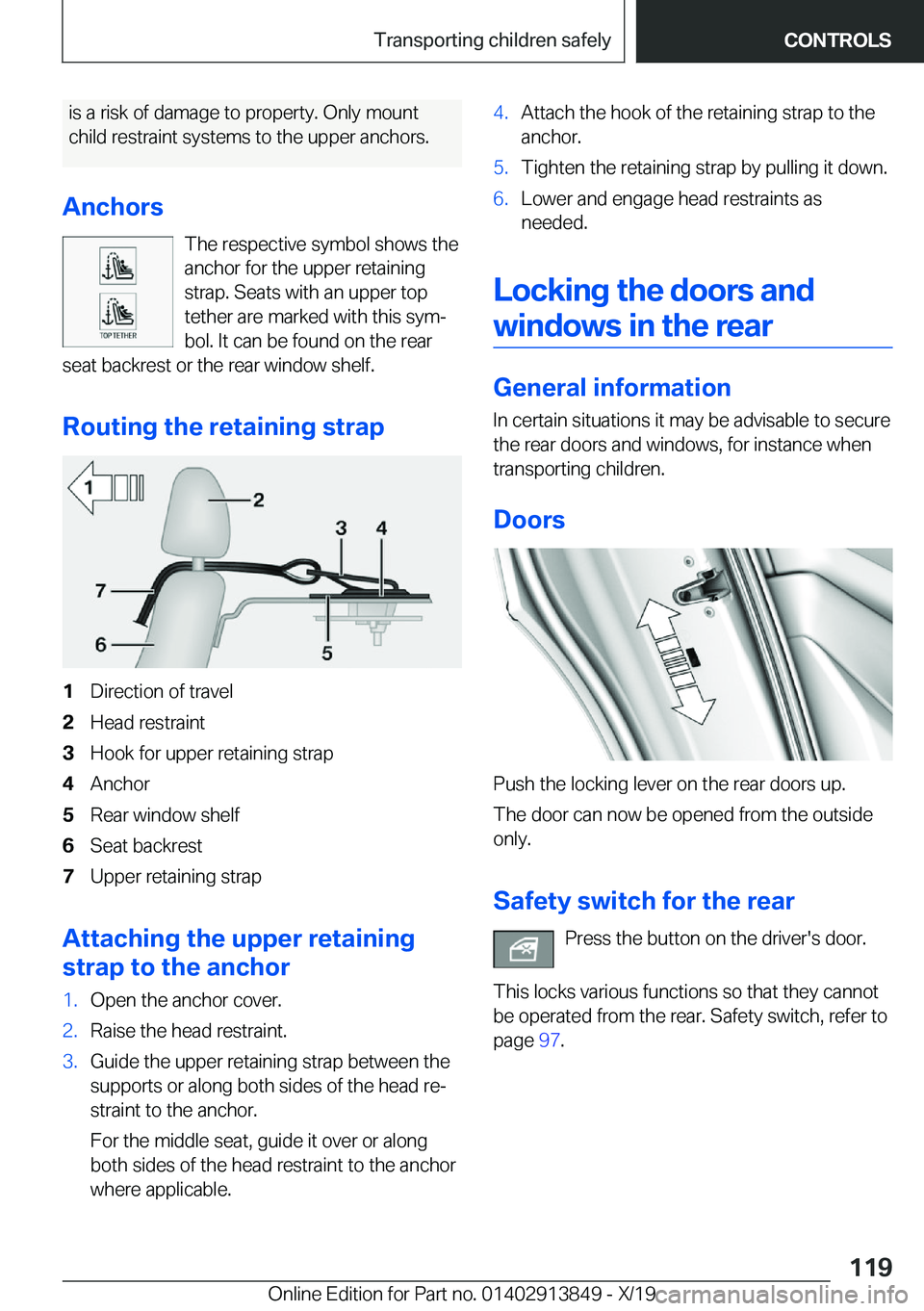 BMW 5 SERIES 2020  Owners Manual �i�s��a��r�i�s�k��o�f��d�a�m�a�g�e��t�o��p�r�o�p�e�r�t�y�.��O�n�l�y��m�o�u�n�t
�c�h�i�l�d��r�e�s�t�r�a�i�n�t��s�y�s�t�e�m�s��t�o��t�h�e��u�p�p�e�r��a�n�c�h�o�r�s�.
�A�n�c�h�o�r�s �T�h�e�