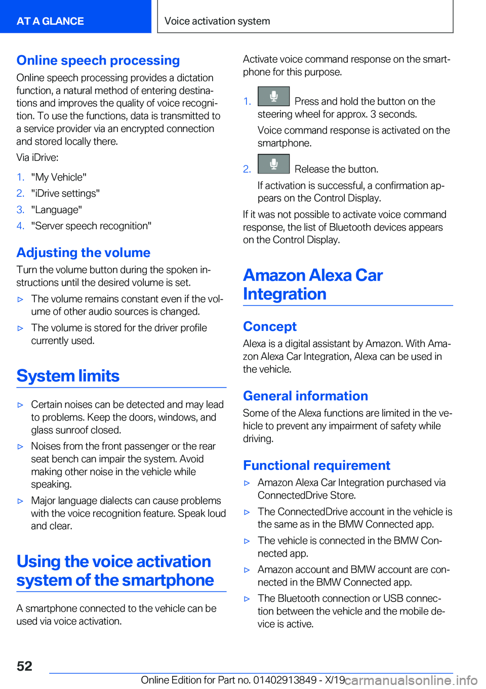 BMW 5 SERIES 2020  Owners Manual �O�n�l�i�n�e��s�p�e�e�c�h��p�r�o�c�e�s�s�i�n�g
�O�n�l�i�n�e��s�p�e�e�c�h��p�r�o�c�e�s�s�i�n�g��p�r�o�v�i�d�e�s��a��d�i�c�t�a�t�i�o�n �f�u�n�c�t�i�o�n�,��a��n�a�t�u�r�a�l��m�e�t�h�o�d��o�f�