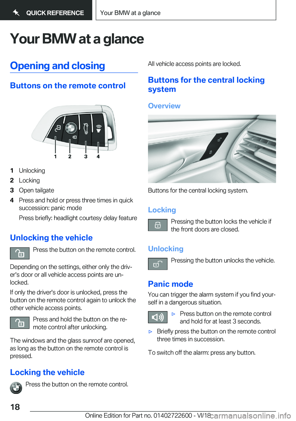 BMW 5 SERIES 2019  Owners Manual �Y�o�u�r��B�M�W��a�t��a��g�l�a�n�c�e�O�p�e�n�i�n�g��a�n�d��c�l�o�s�i�n�g
�B�u�t�t�o�n�s��o�n��t�h�e��r�e�m�o�t�e��c�o�n�t�r�o�l
�1�U�n�l�o�c�k�i�n�g�2�L�o�c�k�i�n�g�3�O�p�e�n��t�a�i�l�g�a�t