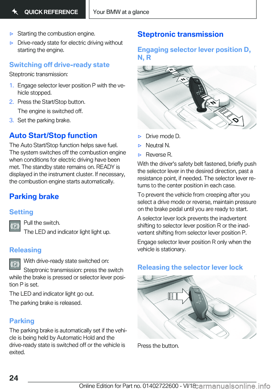 BMW 5 SERIES 2019  Owners Manual 'x�S�t�a�r�t�i�n�g��t�h�e��c�o�m�b�u�s�t�i�o�n��e�n�g�i�n�e�.'x�D�r�i�v�e�-�r�e�a�d�y��s�t�a�t�e��f�o�r��e�l�e�c�t�r�i�c��d�r�i�v�i�n�g��w�i�t�h�o�u�t
�s�t�a�r�t�i�n�g��t�h�e��e�n�g�