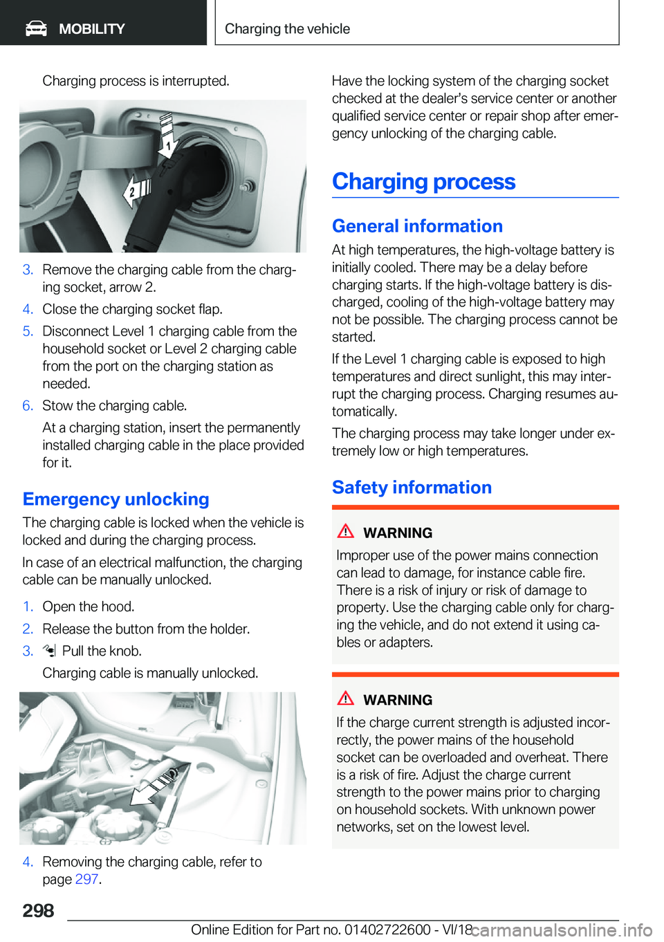 BMW 5 SERIES 2019  Owners Manual �C�h�a�r�g�i�n�g��p�r�o�c�e�s�s��i�s��i�n�t�e�r�r�u�p�t�e�d�.�3�.�R�e�m�o�v�e��t�h�e��c�h�a�r�g�i�n�g��c�a�b�l�e��f�r�o�m��t�h�e��c�h�a�r�gj
�i�n�g��s�o�c�k�e�t�,��a�r�r�o�w��2�.�4�.�C�l�