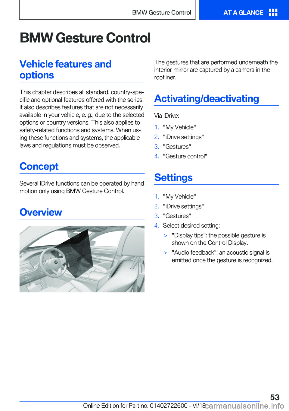 BMW 5 SERIES 2019  Owners Manual �B�M�W��G�e�s�t�u�r�e��C�o�n�t�r�o�l�V�e�h�i�c�l�e��f�e�a�t�u�r�e�s��a�n�d�o�p�t�i�o�n�s
�T�h�i�s��c�h�a�p�t�e�r��d�e�s�c�r�i�b�e�s��a�l�l��s�t�a�n�d�a�r�d�,��c�o�u�n�t�r�y�-�s�p�ej�c�i�f�i�