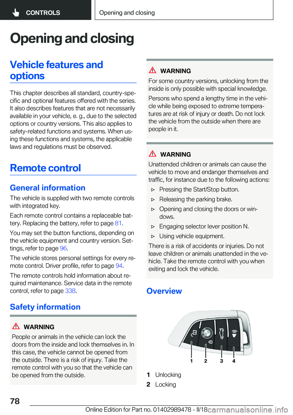 BMW 5 SERIES 2018  Owners Manual �O�p�e�n�i�n�g��a�n�d��c�l�o�s�i�n�g�V�e�h�i�c�l�e��f�e�a�t�u�r�e�s��a�n�d�o�p�t�i�o�n�s
�T�h�i�s� �c�h�a�p�t�e�r� �d�e�s�c�r�i�b�e�s� �a�l�l� �s�t�a�n�d�a�r�d�,� �c�o�u�n�t�r�y�-�s�p�ej�c�i�f�i�