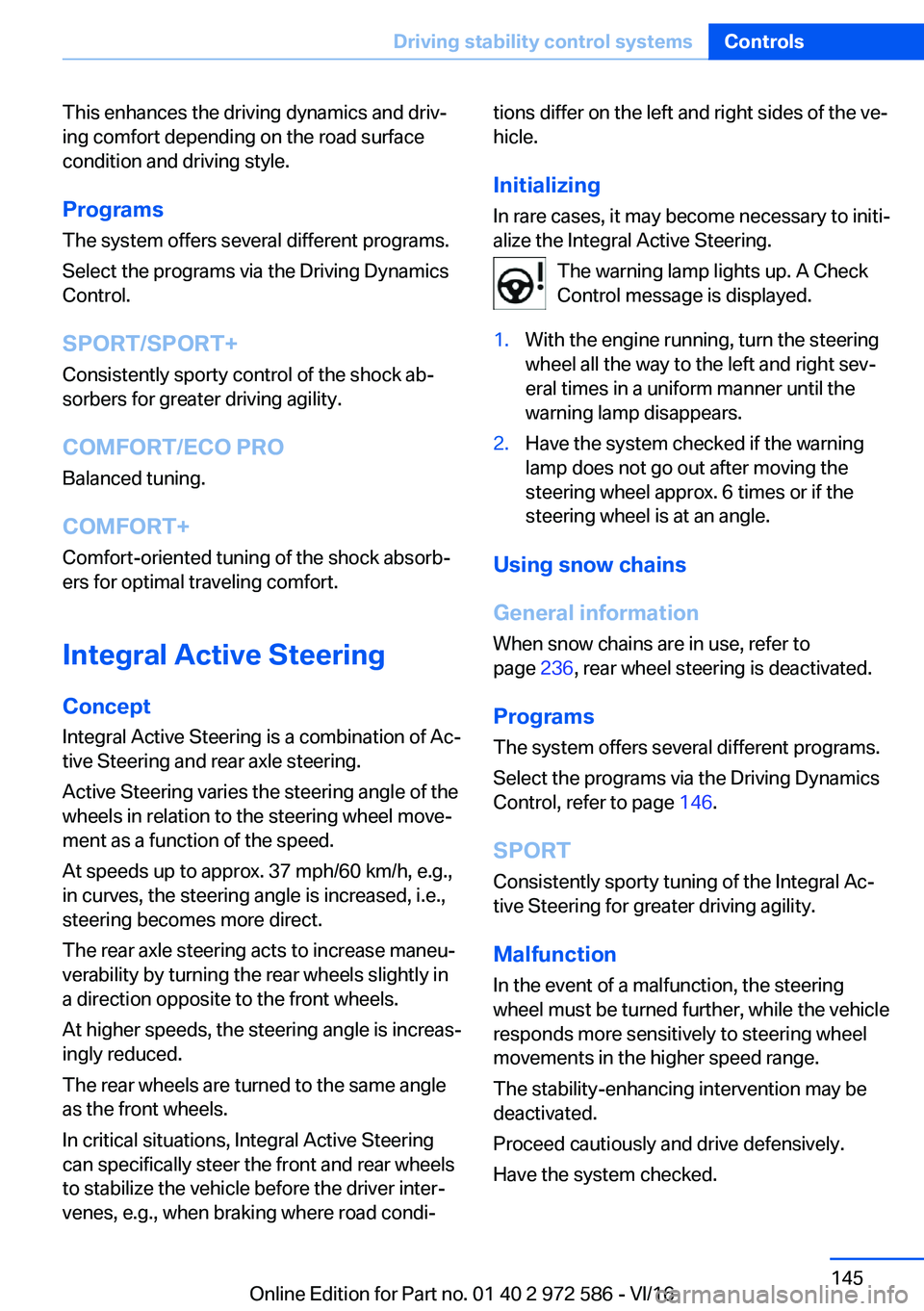 BMW 5 SERIES 2016  Owners Manual �T�h�i�s� �e�n�h�a�n�c�e�s� �t�h�e� �d�r�i�v�i�n�g� �d�y�n�a�m�i�c�s� �a�n�d� �d�r�i�vj�i�n�g� �c�o�m�f�o�r�t� �d�e�p�e�n�d�i�n�g� �o�n� �t�h�e� �r�o�a�d� �s�u�r�f�a�c�e
�c�o�n�d�i�t�i�o�n� �a�n�d� �