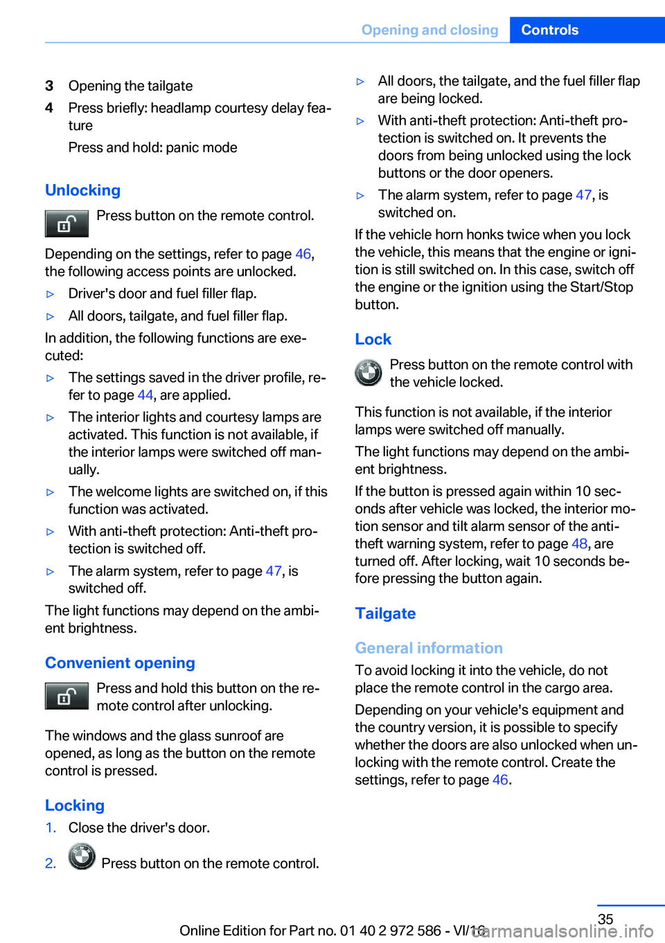 BMW 5 SERIES 2016  Owners Manual �3�O�p�e�n�i�n�g� �t�h�e� �t�a�i�l�g�a�t�e�4�P�r�e�s�s� �b�r�i�e�f�l�y�:� �h�e�a�d�l�a�m�p� �c�o�u�r�t�e�s�y� �d�e�l�a�y� �f�e�aj
�t�u�r�e
�P�r�e�s�s� �a�n�d� �h�o�l�d�:� �p�a�n�i�c� �m�o�d�e
�U�n�l�
