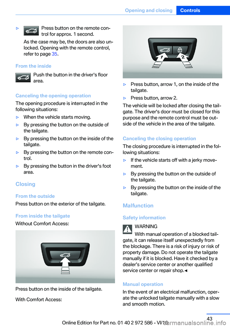BMW 5 SERIES 2016  Owners Manual 'y�P�r�e�s�s� �b�u�t�t�o�n� �o�n� �t�h�e� �r�e�m�o�t�e� �c�o�nj
�t�r�o�l� �f�o�r� �a�p�p�r�o�x�.� �1� �s�e�c�o�n�d�.
�A�s� �t�h�e� �c�a�s�e� �m�a�y� �b�e�,� �t�h�e� �d�o�o�r�s� �a�r�e� �a�l�s�o� 