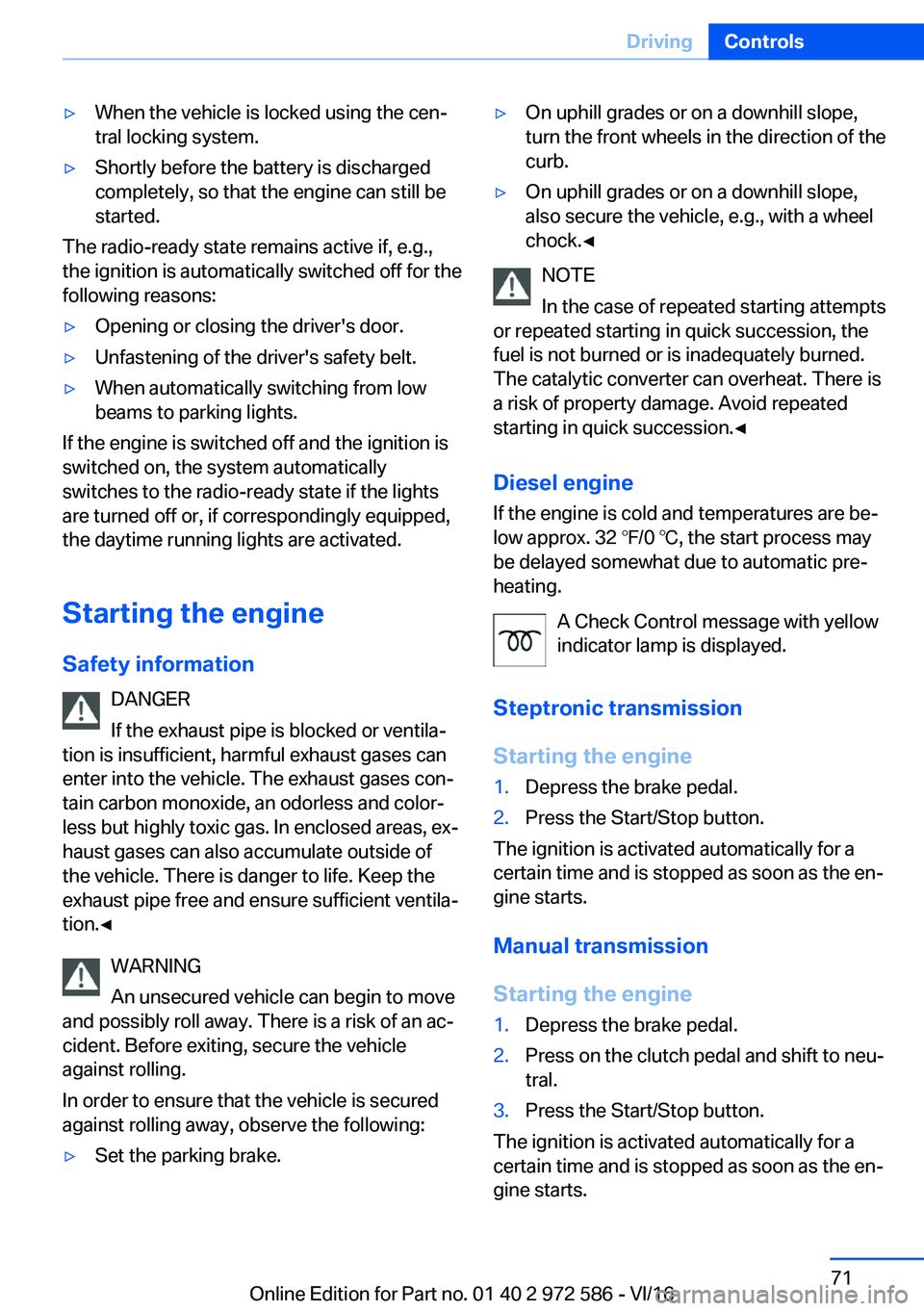 BMW 5 SERIES 2016  Owners Manual 'y�W�h�e�n� �t�h�e� �v�e�h�i�c�l�e� �i�s� �l�o�c�k�e�d� �u�s�i�n�g� �t�h�e� �c�e�nj
�t�r�a�l� �l�o�c�k�i�n�g� �s�y�s�t�e�m�.'y�S�h�o�r�t�l�y� �b�e�f�o�r�e� �t�h�e� �b�a�t�t�e�r�y� �i�s� �d�i�