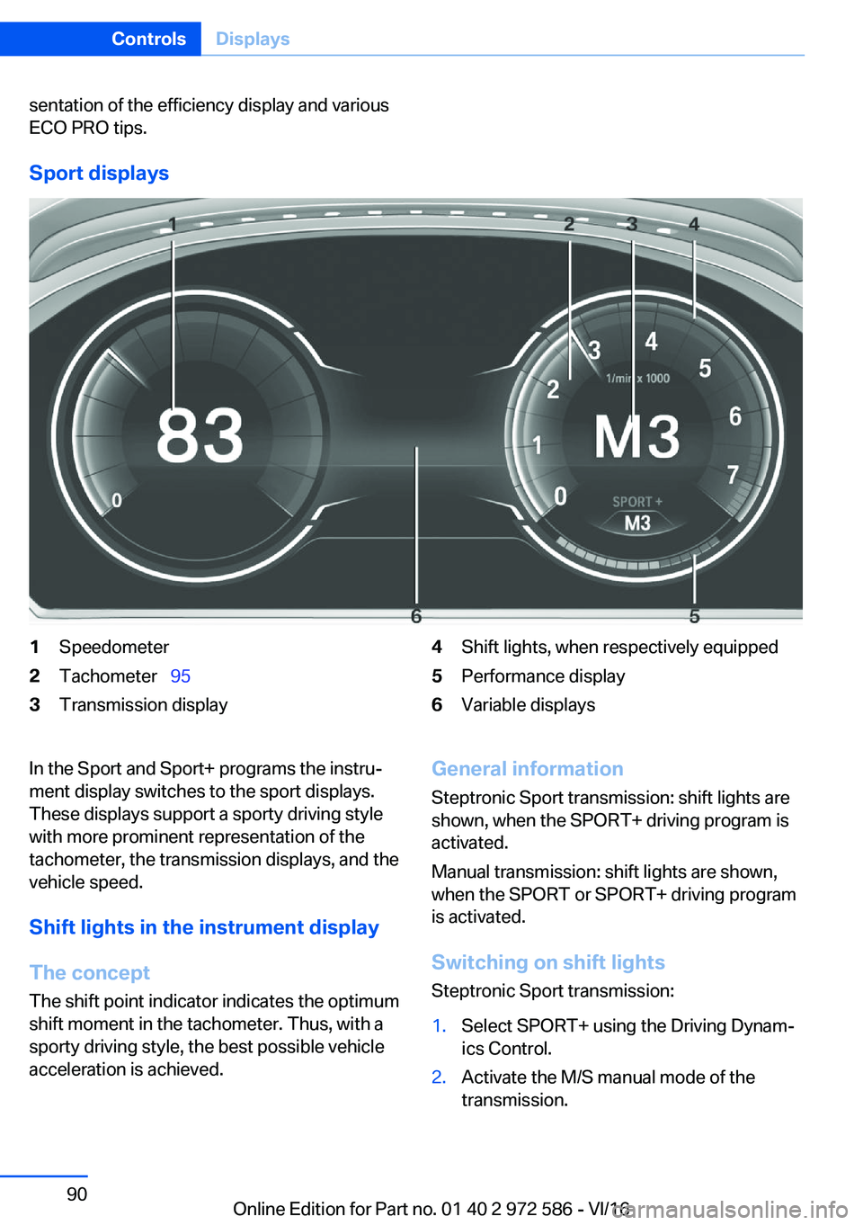 BMW 5 SERIES 2016  Owners Manual �s�e�n�t�a�t�i�o�n� �o�f� �t�h�e� �e�f�f�i�c�i�e�n�c�y� �d�i�s�p�l�a�y� �a�n�d� �v�a�r�i�o�u�s�E�C�O� �P�R�O� �t�i�p�s�.
�S�p�o�r�t��d�i�s�p�l�a�y�s
�1�S�p�e�e�d�o�m�e�t�e�r�2�T�a�c�h�o�m�e�t�e�r\_