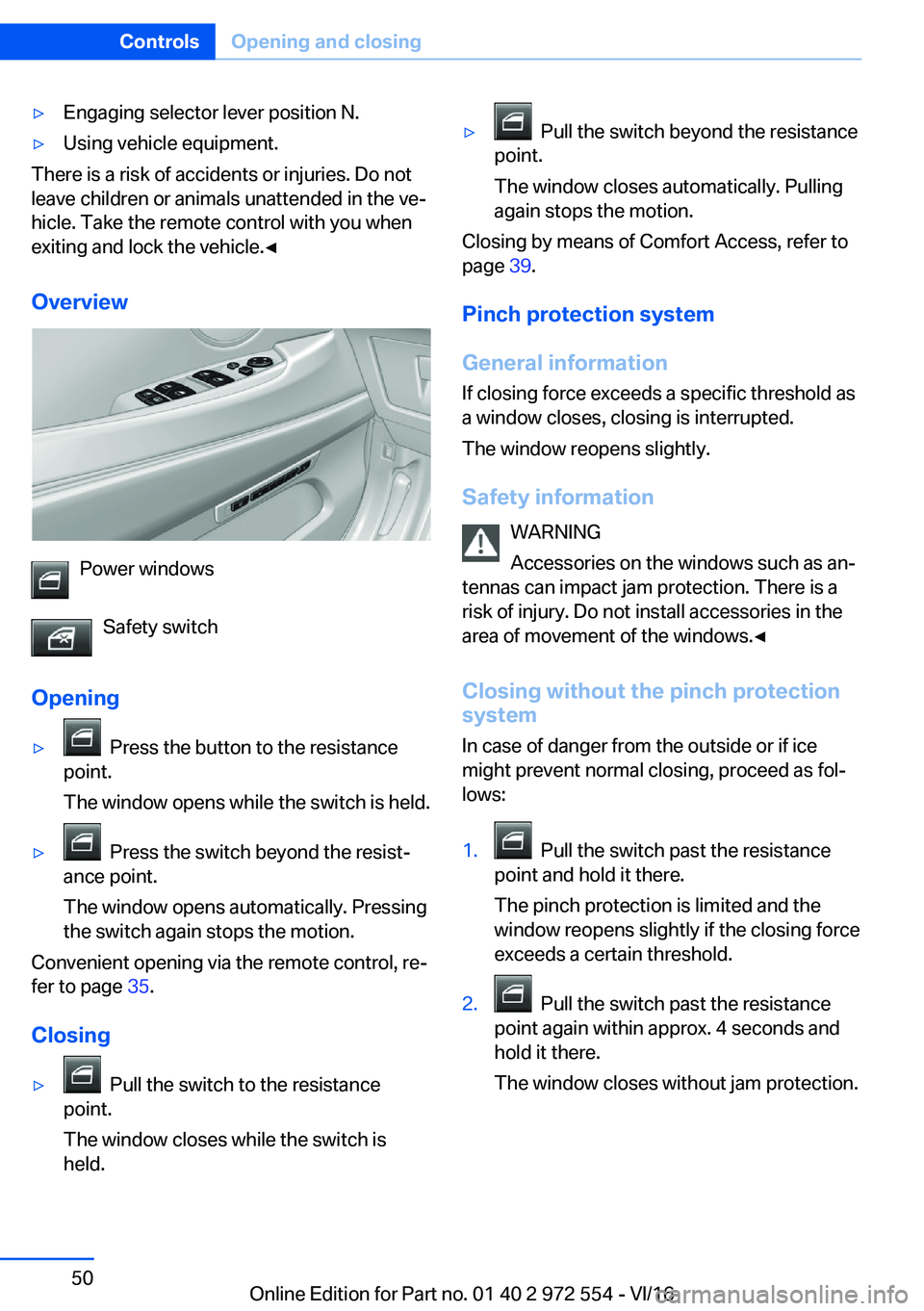 BMW 5 SERIES GRAN TURISMO 2017  Owners Manual 'y�E�n�g�a�g�i�n�g� �s�e�l�e�c�t�o�r� �l�e�v�e�r� �p�o�s�i�t�i�o�n� �N�.'y�U�s�i�n�g� �v�e�h�i�c�l�e� �e�q�u�i�p�m�e�n�t�.
�T�h�e�r�e� �i�s� �a� �r�i�s�k� �o�f� �a�c�c�i�d�e�n�t�s� �o�r� �i�n�