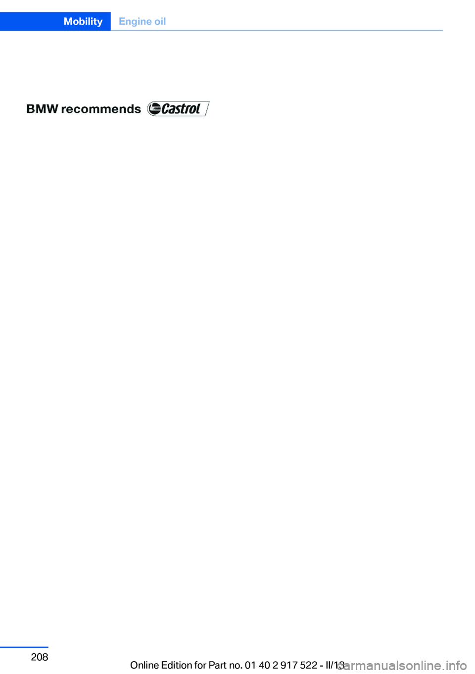 BMW 528I 2013  Owners Manual Seite 208MobilityEngine oil208
Online Edition for Part no. 01 40 2 917 522 - II/13 