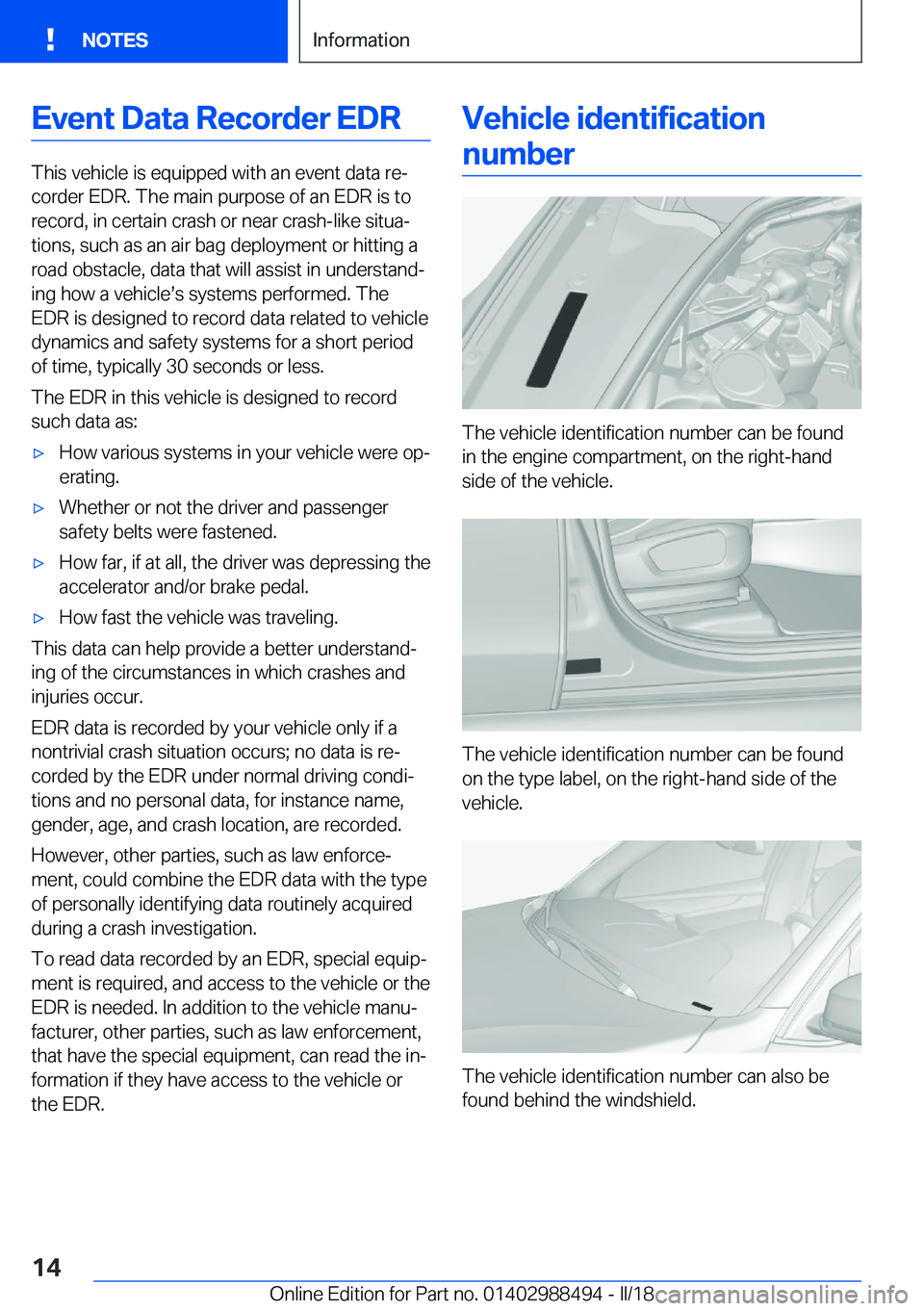 BMW 6 SERIES CONVERTIBLE 2018  Owners Manual �E�v�e�n�t��D�a�t�a��R�e�c�o�r�d�e�r��E�D�R
�T�h�i�s� �v�e�h�i�c�l�e� �i�s� �e�q�u�i�p�p�e�d� �w�i�t�h� �a�n� �e�v�e�n�t� �d�a�t�a� �r�ej
�c�o�r�d�e�r� �E�D�R�.� �T�h�e� �m�a�i�n� �p�u�r�p�o�s�e� 