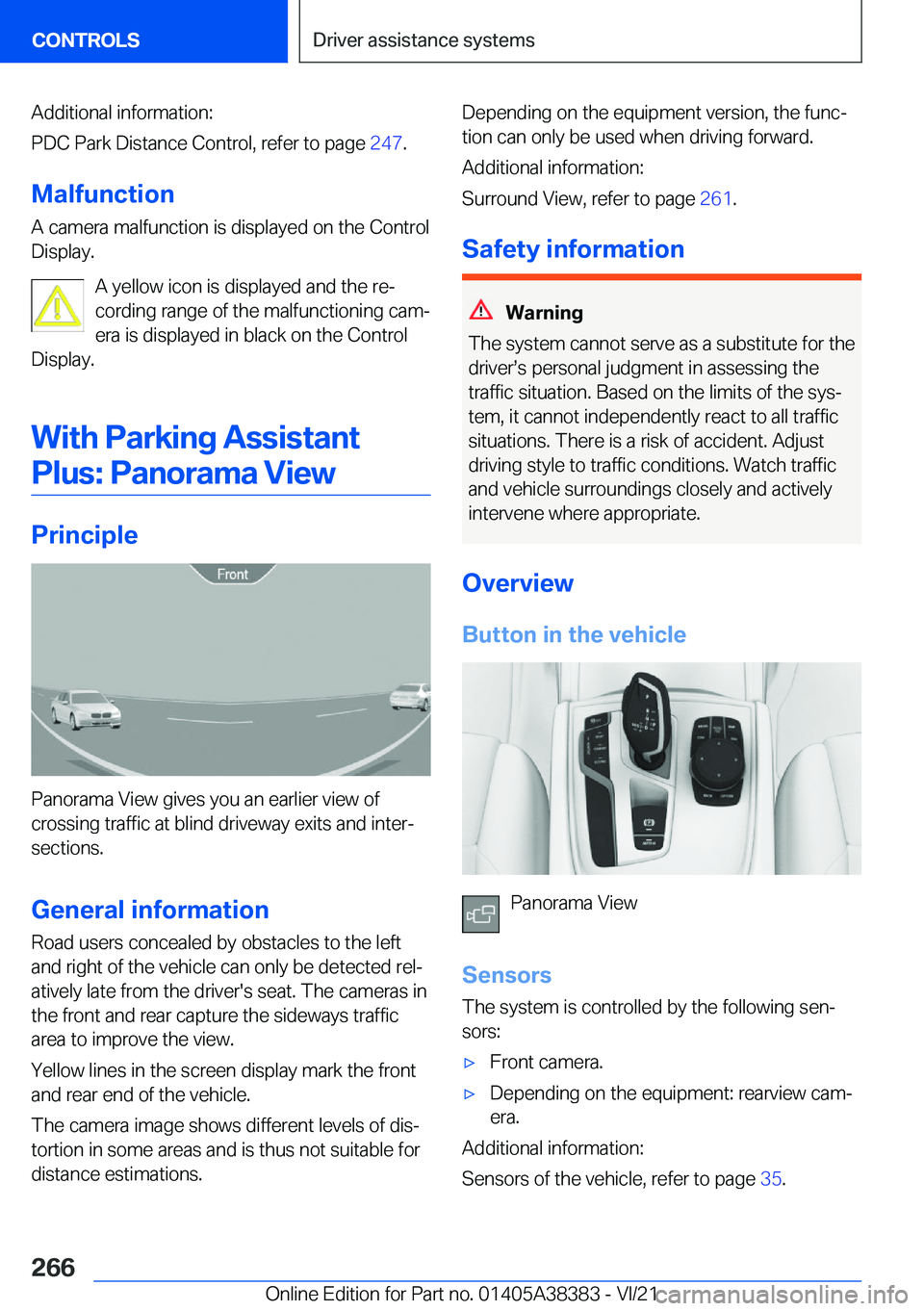 BMW 7 SERIES 2022  Owners Manual �A�d�d�i�t�i�o�n�a�l��i�n�f�o�r�m�a�t�i�o�n�:
�P�D�C��P�a�r�k��D�i�s�t�a�n�c�e��C�o�n�t�r�o�l�,��r�e�f�e�r��t�o��p�a�g�e� �2�4�7�.
�M�a�l�f�u�n�c�t�i�o�n
�A��c�a�m�e�r�a��m�a�l�f�u�n�c�t�i�o