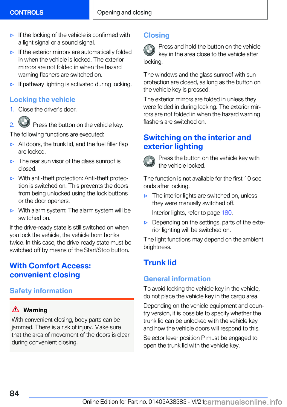 BMW 7 SERIES 2022  Owners Manual 'x�I�f��t�h�e��l�o�c�k�i�n�g��o�f��t�h�e��v�e�h�i�c�l�e��i�s��c�o�n�f�i�r�m�e�d��w�i�t�h
�a��l�i�g�h�t��s�i�g�n�a�l��o�r��a��s�o�u�n�d��s�i�g�n�a�l�.'x�I�f��t�h�e��e�x�t�e�r�i�