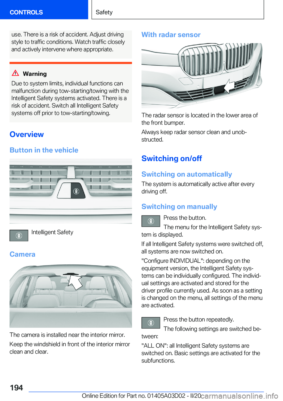 BMW 7 SERIES 2021  Owners Manual �u�s�e�.��T�h�e�r�e��i�s��a��r�i�s�k��o�f��a�c�c�i�d�e�n�t�.��A�d�j�u�s�t��d�r�i�v�i�n�g
�s�t�y�l�e��t�o��t�r�a�f�f�i�c��c�o�n�d�i�t�i�o�n�s�.��W�a�t�c�h��t�r�a�f�f�i�c��c�l�o�s�e�l�y
�a