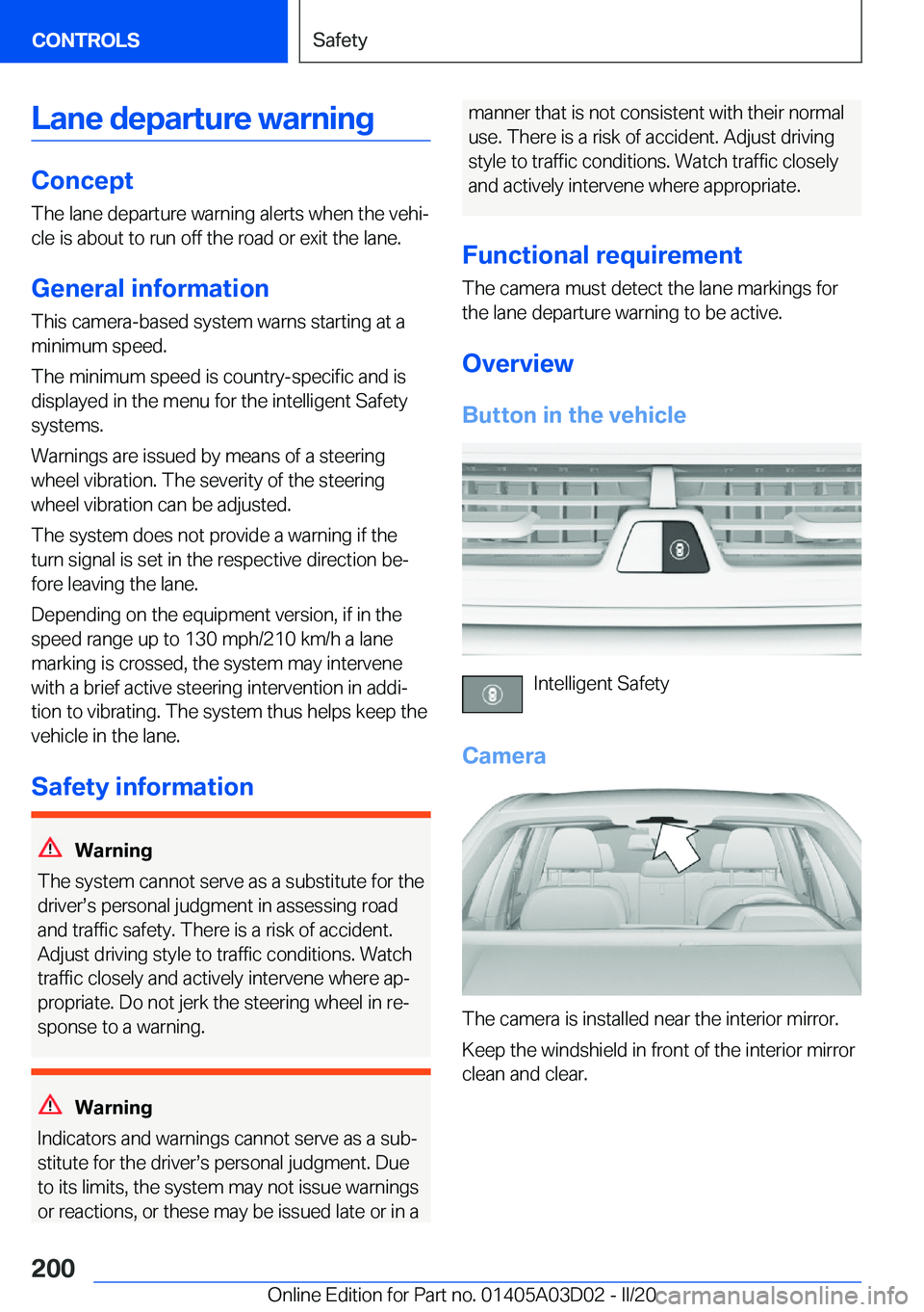 BMW 7 SERIES 2021  Owners Manual �L�a�n�e��d�e�p�a�r�t�u�r�e��w�a�r�n�i�n�g
�C�o�n�c�e�p�t
�T�h�e��l�a�n�e��d�e�p�a�r�t�u�r�e��w�a�r�n�i�n�g��a�l�e�r�t�s��w�h�e�n��t�h�e��v�e�h�i#j
�c�l�e��i�s��a�b�o�u�t��t�o��r�u�n��o�