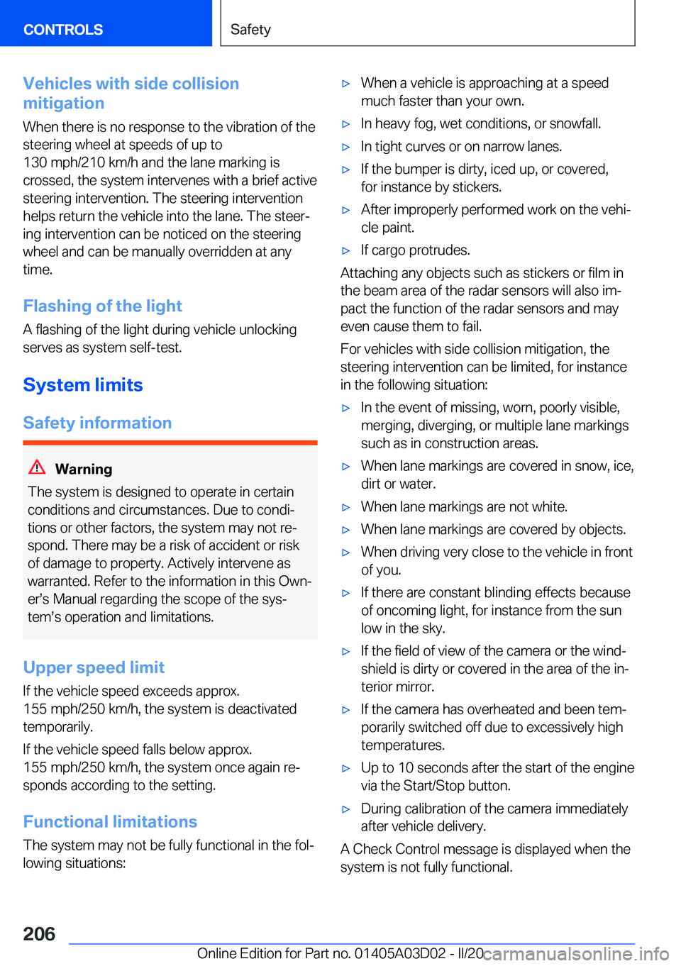 BMW 7 SERIES 2021  Owners Manual �V�e�h�i�c�l�e�s��w�i�t�h��s�i�d�e��c�o�l�l�i�s�i�o�n
�m�i�t�i�g�a�t�i�o�n
�W�h�e�n��t�h�e�r�e��i�s��n�o��r�e�s�p�o�n�s�e��t�o��t�h�e��v�i�b�r�a�t�i�o�n��o�f��t�h�e
�s�t�e�e�r�i�n�g��w�h�