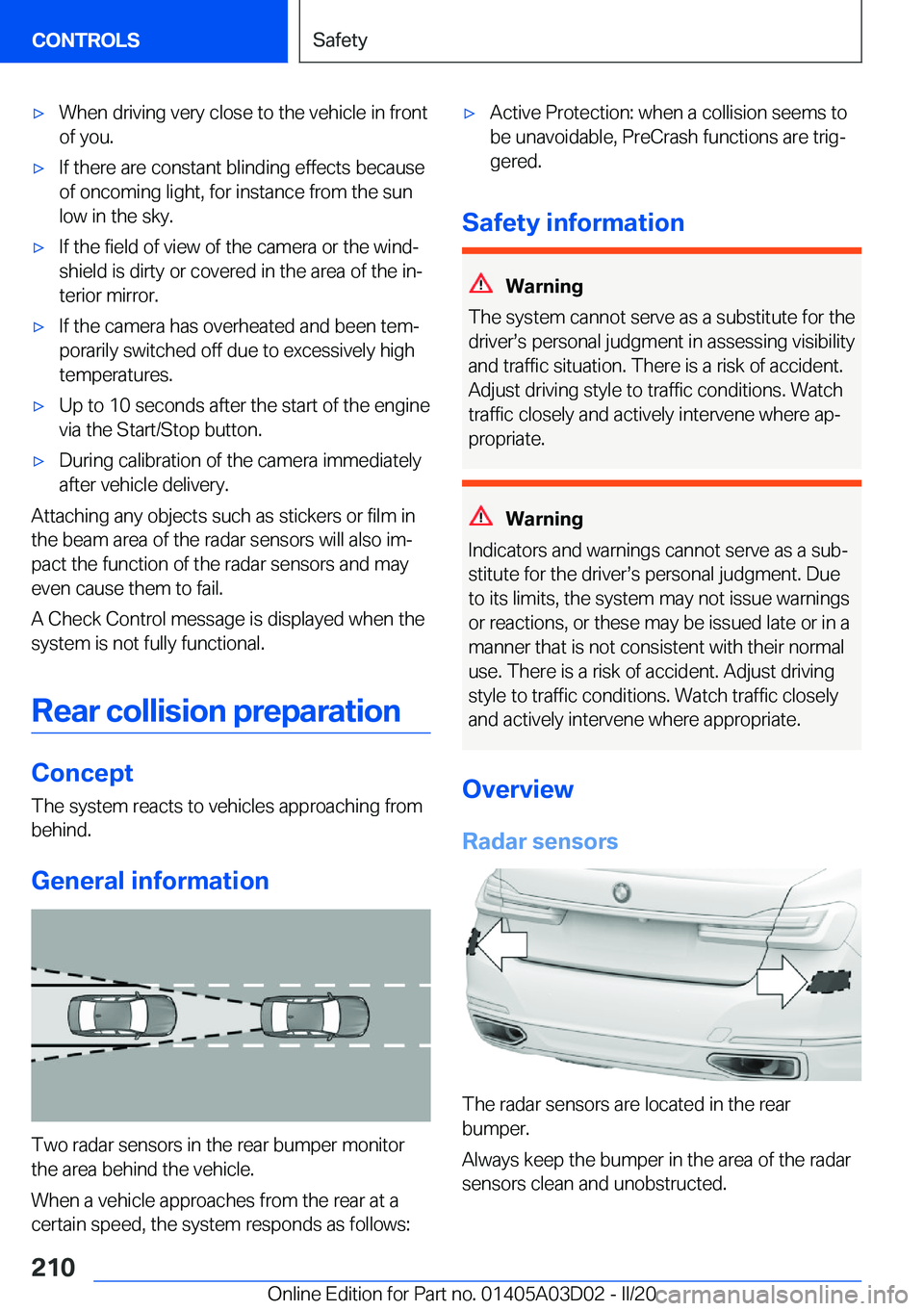 BMW 7 SERIES 2021  Owners Manual 'x�W�h�e�n��d�r�i�v�i�n�g��v�e�r�y��c�l�o�s�e��t�o��t�h�e��v�e�h�i�c�l�e��i�n��f�r�o�n�t
�o�f��y�o�u�.'x�I�f��t�h�e�r�e��a�r�e��c�o�n�s�t�a�n�t��b�l�i�n�d�i�n�g��e�f�f�e�c�t�s��