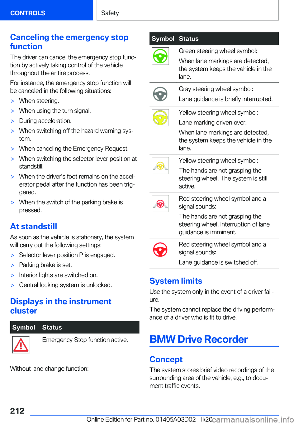 BMW 7 SERIES 2021  Owners Manual �C�a�n�c�e�l�i�n�g��t�h�e��e�m�e�r�g�e�n�c�y��s�t�o�p
�f�u�n�c�t�i�o�n
�T�h�e��d�r�i�v�e�r��c�a�n��c�a�n�c�e�l��t�h�e��e�m�e�r�g�e�n�c�y��s�t�o�p��f�u�n�c#j
�t�i�o�n��b�y��a�c�t�i�v�e�l�y�