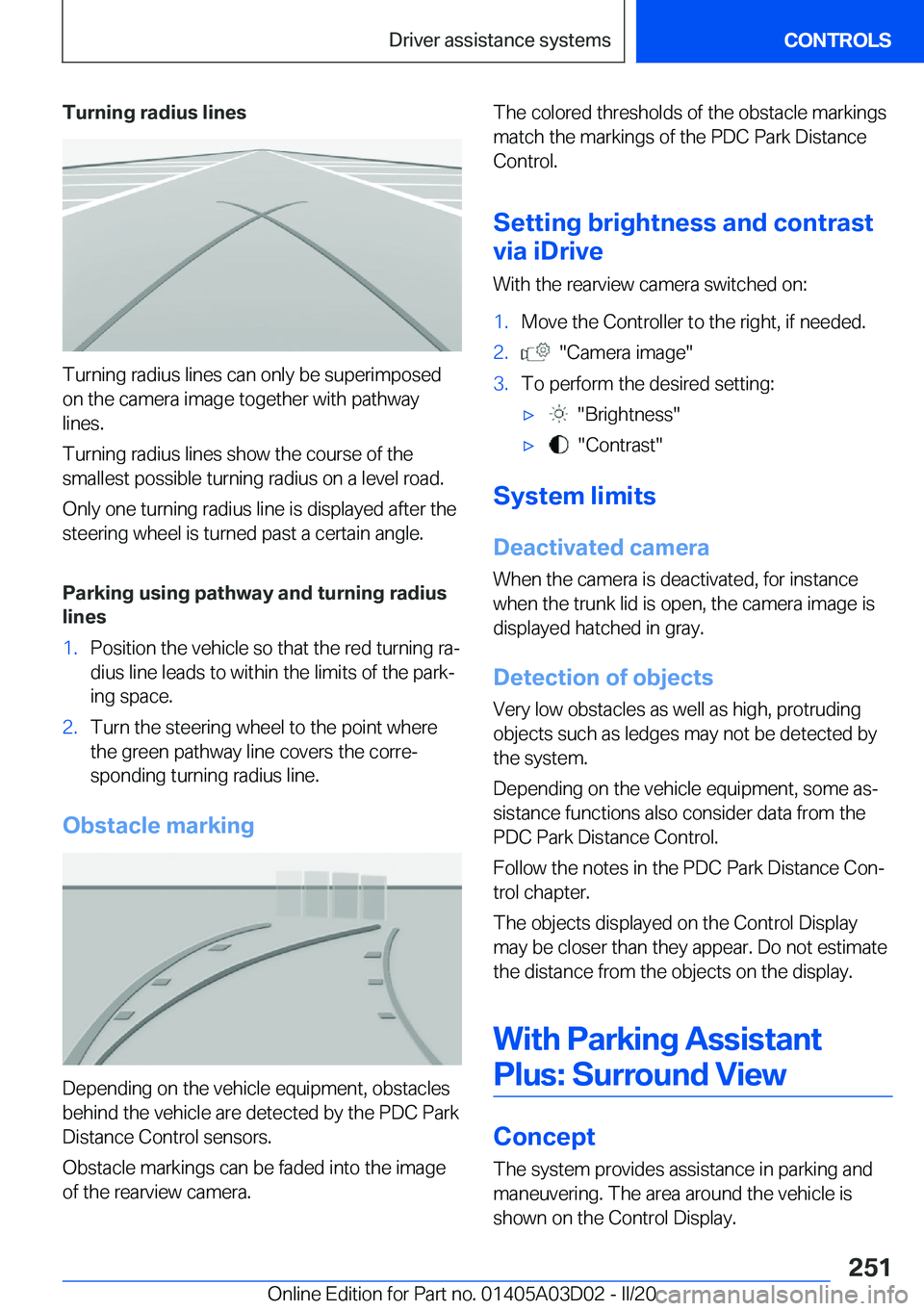 BMW 7 SERIES 2021  Owners Manual �T�u�r�n�i�n�g��r�a�d�i�u�s��l�i�n�e�s
�T�u�r�n�i�n�g��r�a�d�i�u�s��l�i�n�e�s��c�a�n��o�n�l�y��b�e��s�u�p�e�r�i�m�p�o�s�e�d�o�n��t�h�e��c�a�m�e�r�a��i�m�a�g�e��t�o�g�e�t�h�e�r��w�i�t�h��