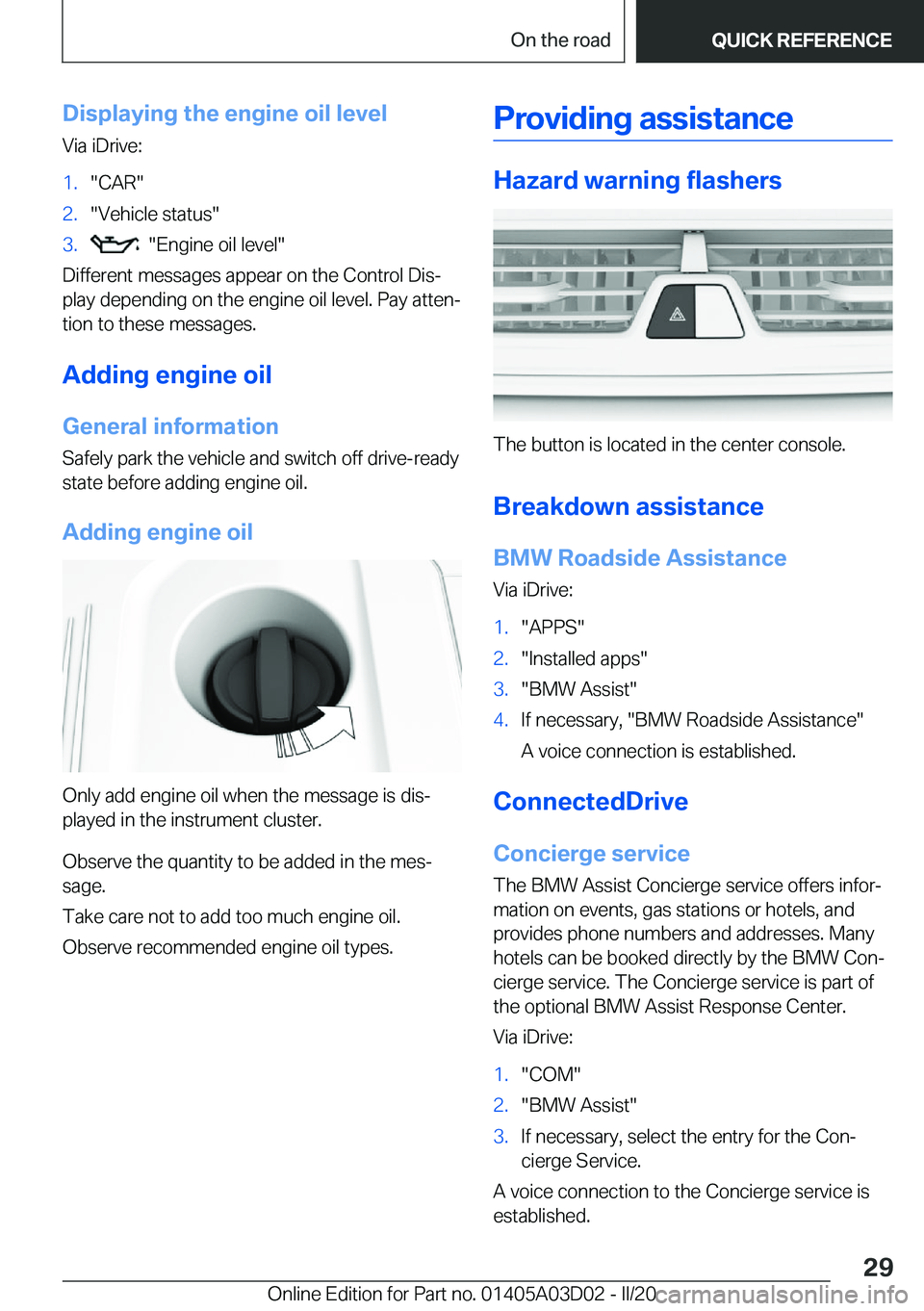 BMW 7 SERIES 2021  Owners Manual �D�i�s�p�l�a�y�i�n�g��t�h�e��e�n�g�i�n�e��o�i�l��l�e�v�e�l�V�i�a��i�D�r�i�v�e�:�1�.�"�C�A�R�"�2�.�"�V�e�h�i�c�l�e��s�t�a�t�u�s�"�3�.���"�E�n�g�i�n�e��o�i�l��l�e�v�e�l�