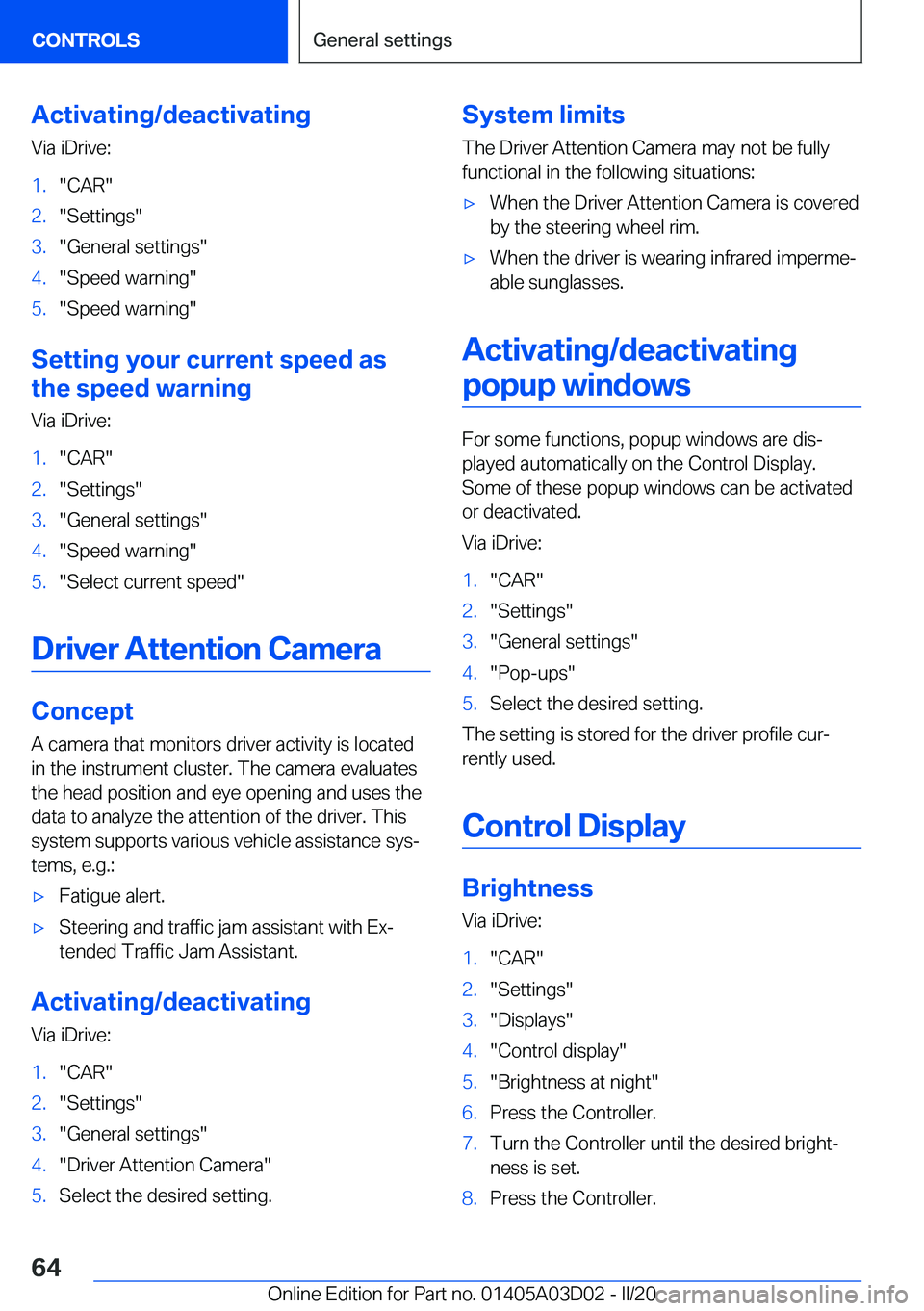 BMW 7 SERIES 2021  Owners Manual �A�c�t�i�v�a�t�i�n�g�/�d�e�a�c�t�i�v�a�t�i�n�g�V�i�a��i�D�r�i�v�e�:�1�.�"�C�A�R�"�2�.�"�S�e�t�t�i�n�g�s�"�3�.�"�G�e�n�e�r�a�l��s�e�t�t�i�n�g�s�"�4�.�"�S�p�e�e�d��w�a�r�n