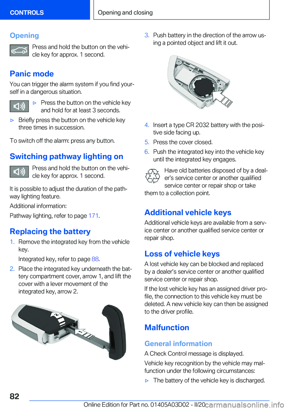BMW 7 SERIES 2021  Owners Manual �O�p�e�n�i�n�g�P�r�e�s�s��a�n�d��h�o�l�d��t�h�e��b�u�t�t�o�n��o�n��t�h�e��v�e�h�i#j
�c�l�e��k�e�y��f�o�r��a�p�p�r�o�x�.��1��s�e�c�o�n�d�.
�P�a�n�i�c��m�o�d�e �Y�o�u��c�a�n��t�r�i�g�g�e�