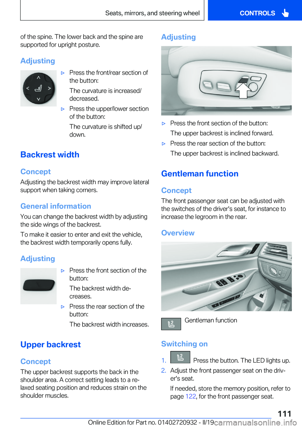 BMW 7 SERIES 2020  Owners Manual �o�f��t�h�e��s�p�i�n�e�.��T�h�e��l�o�w�e�r��b�a�c�k��a�n�d��t�h�e��s�p�i�n�e��a�r�e�s�u�p�p�o�r�t�e�d��f�o�r��u�p�r�i�g�h�t��p�o�s�t�u�r�e�.
�A�d�j�u�s�t�i�n�g'x�P�r�e�s�s��t�h�e��f�