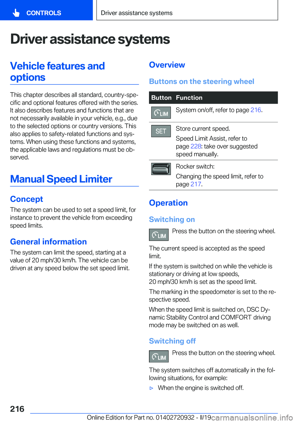 BMW 7 SERIES 2020  Owners Manual �D�r�i�v�e�r��a�s�s�i�s�t�a�n�c�e��s�y�s�t�e�m�s�V�e�h�i�c�l�e��f�e�a�t�u�r�e�s��a�n�d�o�p�t�i�o�n�s
�T�h�i�s��c�h�a�p�t�e�r��d�e�s�c�r�i�b�e�s��a�l�l��s�t�a�n�d�a�r�d�,��c�o�u�n�t�r�y�-�s�p�
