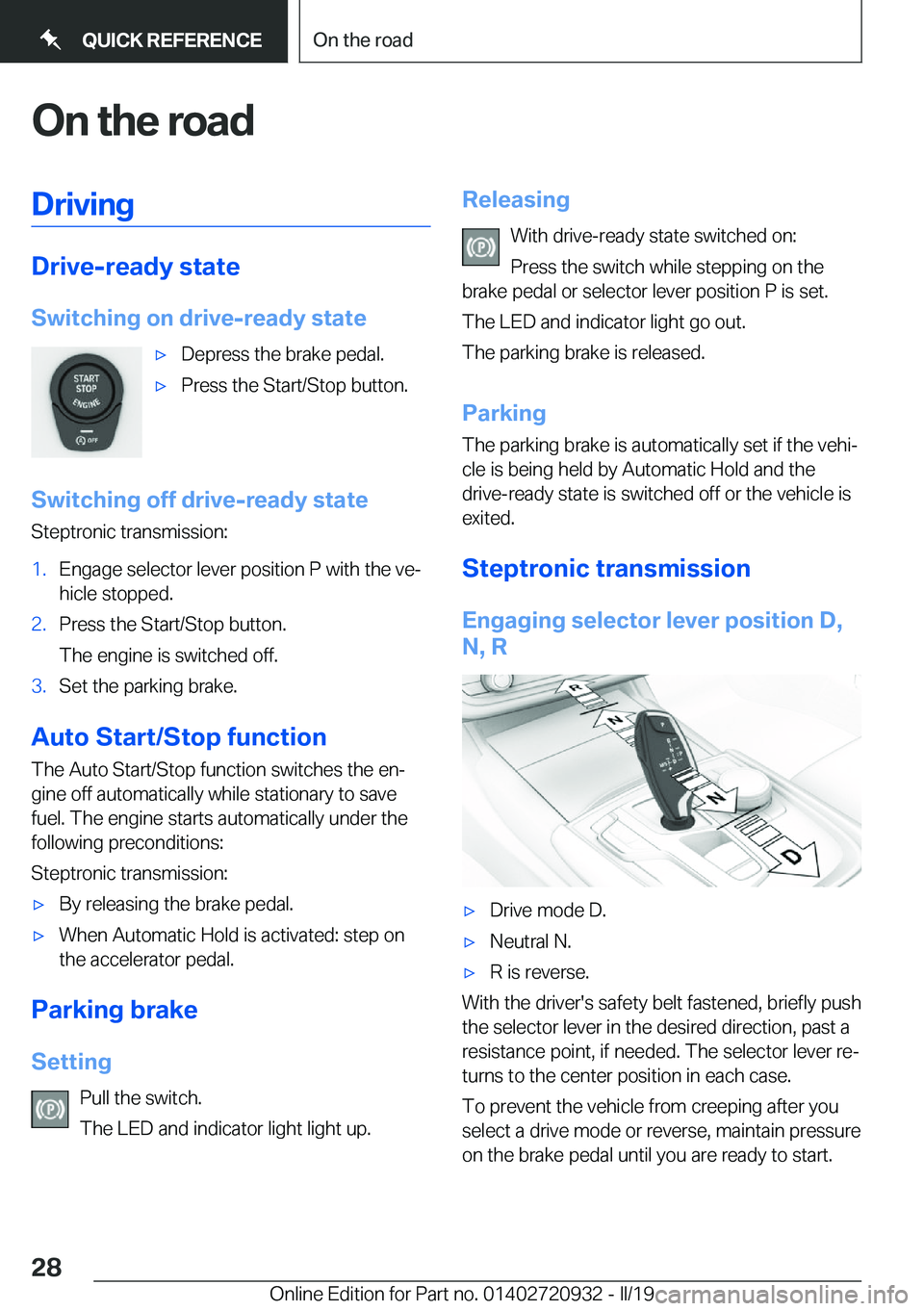BMW 7 SERIES 2020  Owners Manual �O�n��t�h�e��r�o�a�d�D�r�i�v�i�n�g
�D�r�i�v�e�-�r�e�a�d�y��s�t�a�t�e
�S�w�i�t�c�h�i�n�g��o�n��d�r�i�v�e�-�r�e�a�d�y��s�t�a�t�e
'x�D�e�p�r�e�s�s��t�h�e��b�r�a�k�e��p�e�d�a�l�.'x�P�r�e�