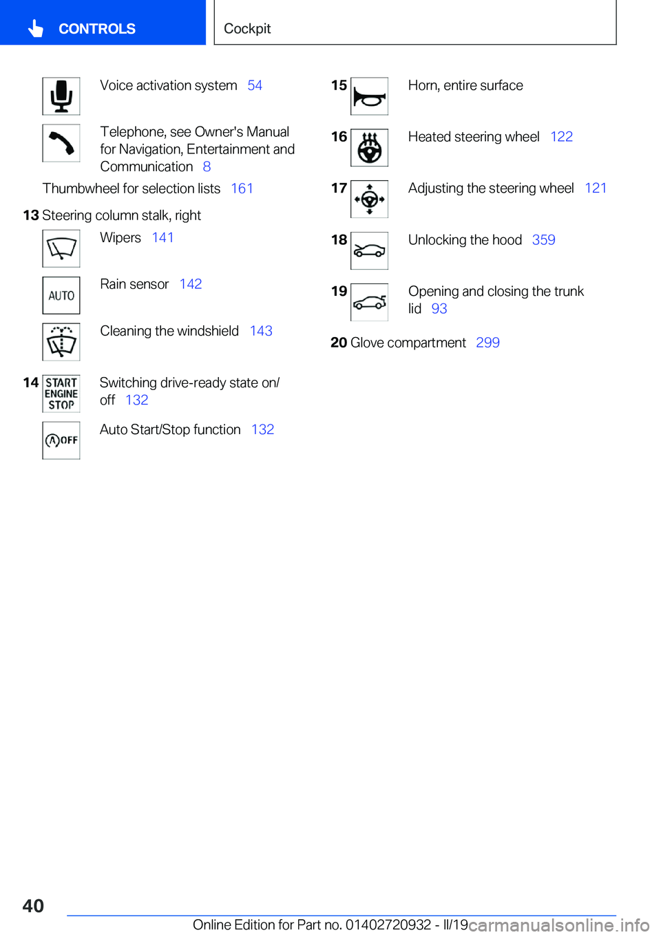 BMW 7 SERIES 2020  Owners Manual �V�o�i�c�e��a�c�t�i�v�a�t�i�o�n��s�y�s�t�e�m\_�5�4�T�e�l�e�p�h�o�n�e�,��s�e�e��O�w�n�e�r�'�s��M�a�n�u�a�l
�f�o�r��N�a�v�i�g�a�t�i�o�n�,��E�n�t�e�r�t�a�i�n�m�e�n�t��a�n�d
�C�o�m�m�u�n�i�c