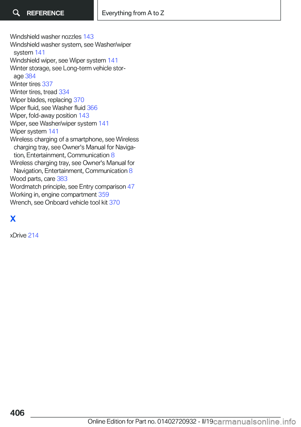 BMW 7 SERIES 2020  Owners Manual �W�i�n�d�s�h�i�e�l�d��w�a�s�h�e�r��n�o�z�z�l�e�s��1�4�3�
�W�i�n�d�s�h�i�e�l�d��w�a�s�h�e�r��s�y�s�t�e�m�,��s�e�e��W�a�s�h�e�r�/�w�i�p�e�r �s�y�s�t�e�m� �1�4�1�
�W�i�n�d�s�h�i�e�l�d��w�i�p�e