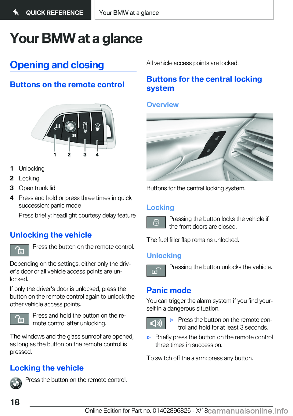 BMW 7 SERIES 2019  Owners Manual �Y�o�u�r��B�M�W��a�t��a��g�l�a�n�c�e�O�p�e�n�i�n�g��a�n�d��c�l�o�s�i�n�g
�B�u�t�t�o�n�s��o�n��t�h�e��r�e�m�o�t�e��c�o�n�t�r�o�l
�1�U�n�l�o�c�k�i�n�g�2�L�o�c�k�i�n�g�3�O�p�e�n��t�r�u�n�k��l